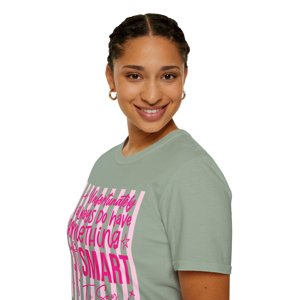 Unfortunately I Always Have Something to Say Shirt | Funny Sarcastic Gift for Women