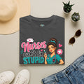 Nurse 'We Can't Fix Stupid But We Can Sedate It' T-Shirt