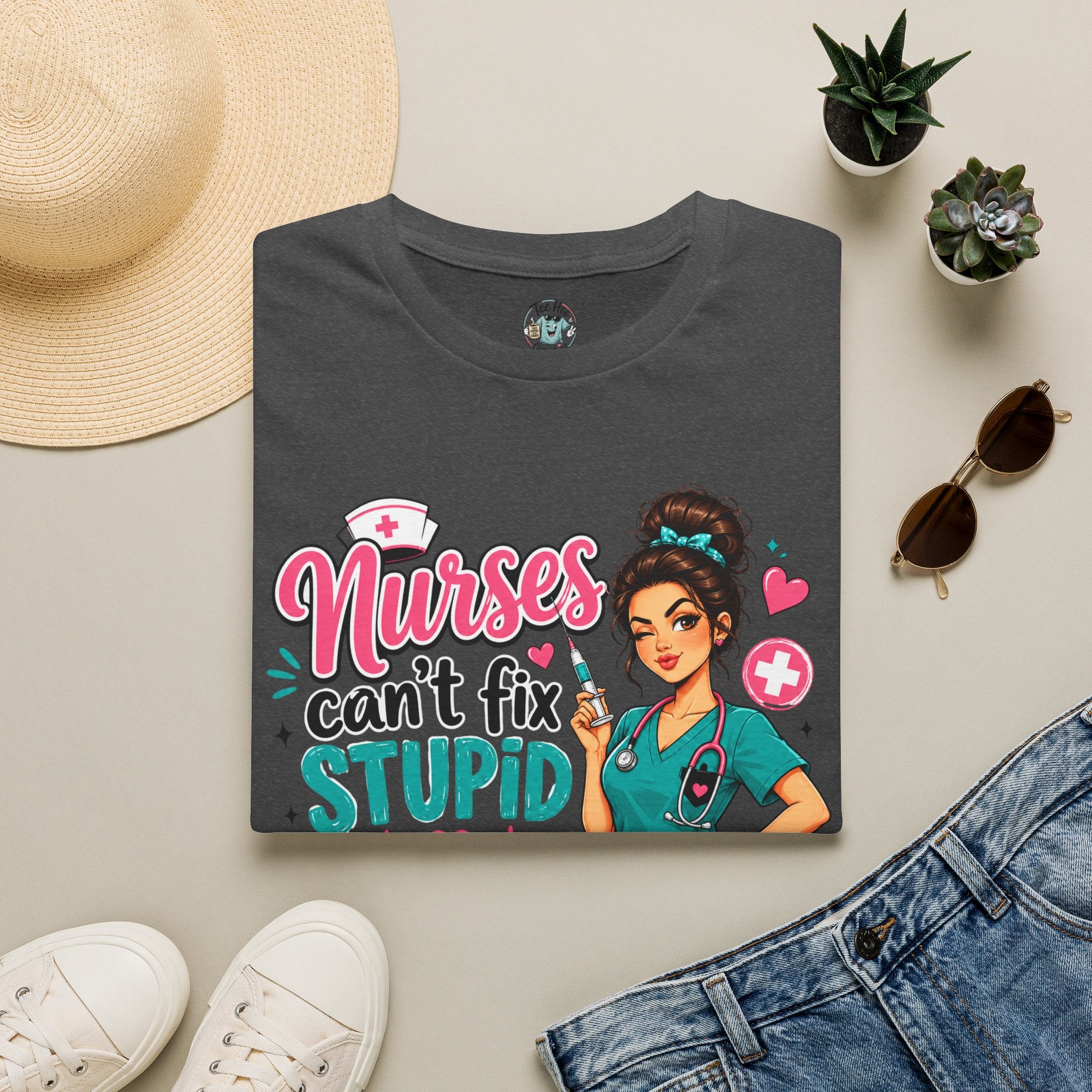 Nurse 'We Can't Fix Stupid But We Can Sedate It' T-Shirt