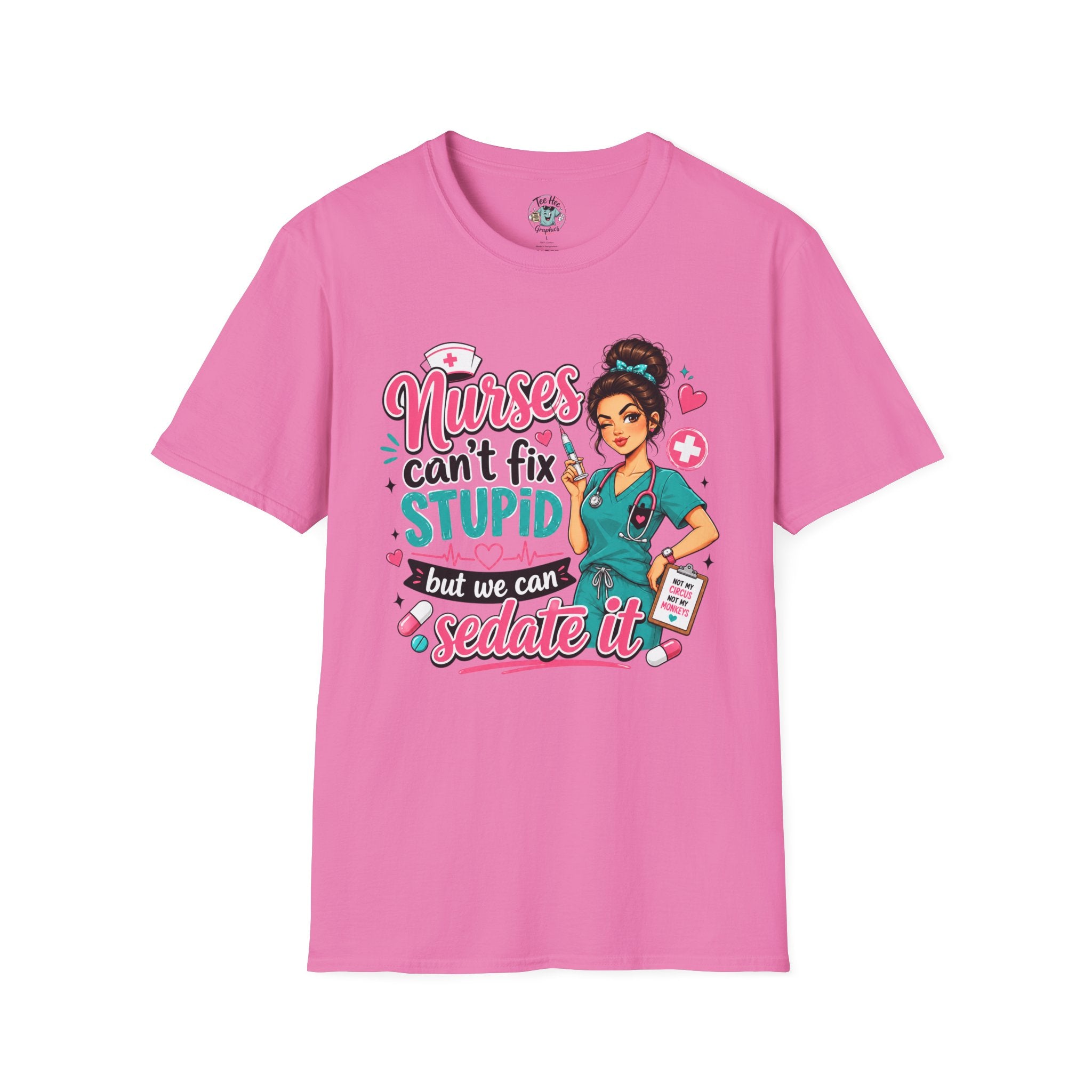 Nurse 'We Can't Fix Stupid But We Can Sedate It' T-Shirt