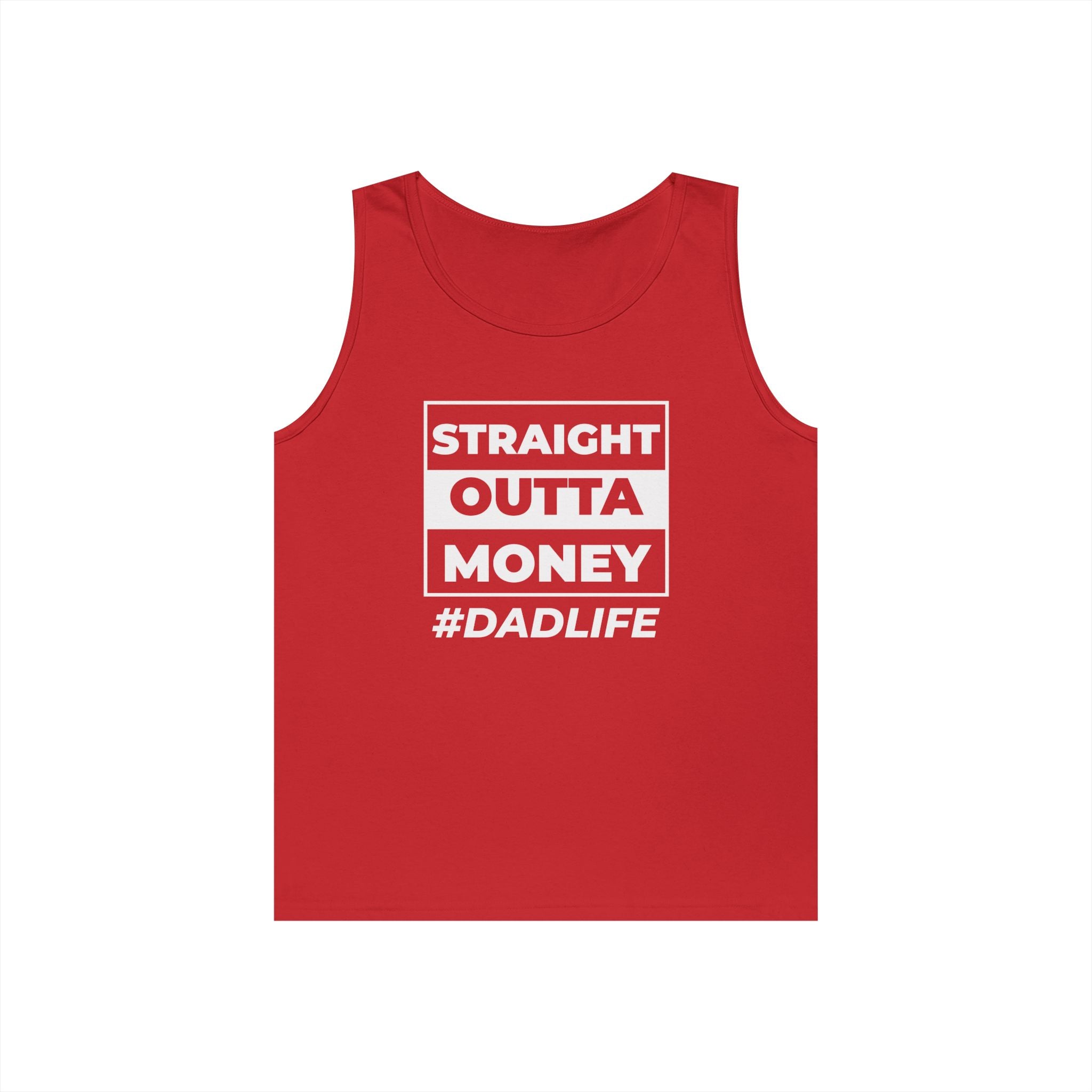 Dad Life Tank Top — "Straight Outta Money" Funny Fatherhood Shirt