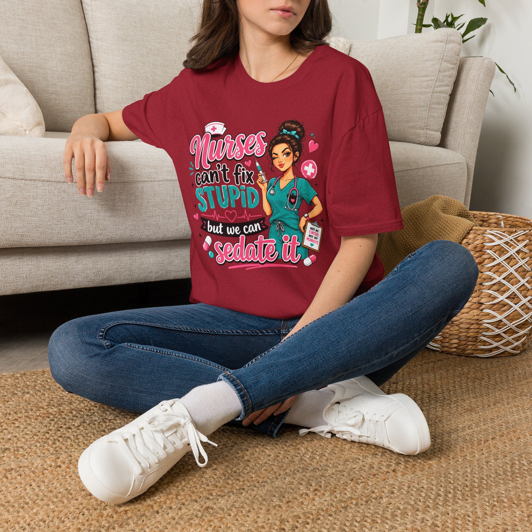 Nurse 'We Can't Fix Stupid But We Can Sedate It' T-Shirt