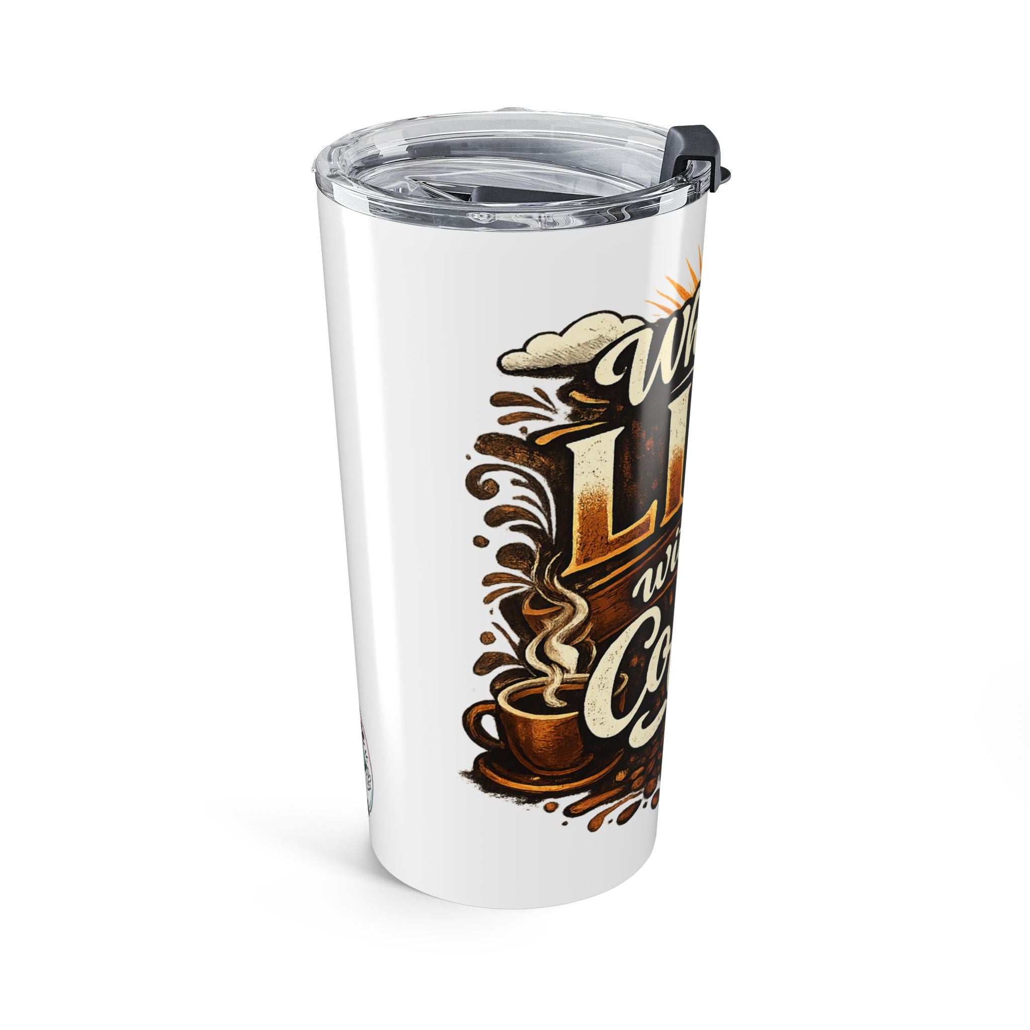 20oz Coffee Tumbler - "What Is Life Without Coffee" Insulated Travel Cup