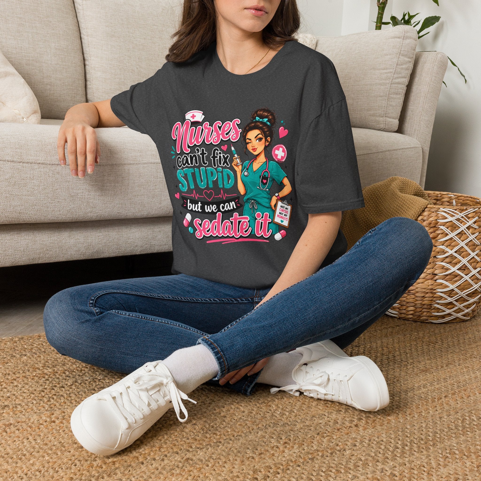 Nurse 'We Can't Fix Stupid But We Can Sedate It' T-Shirt
