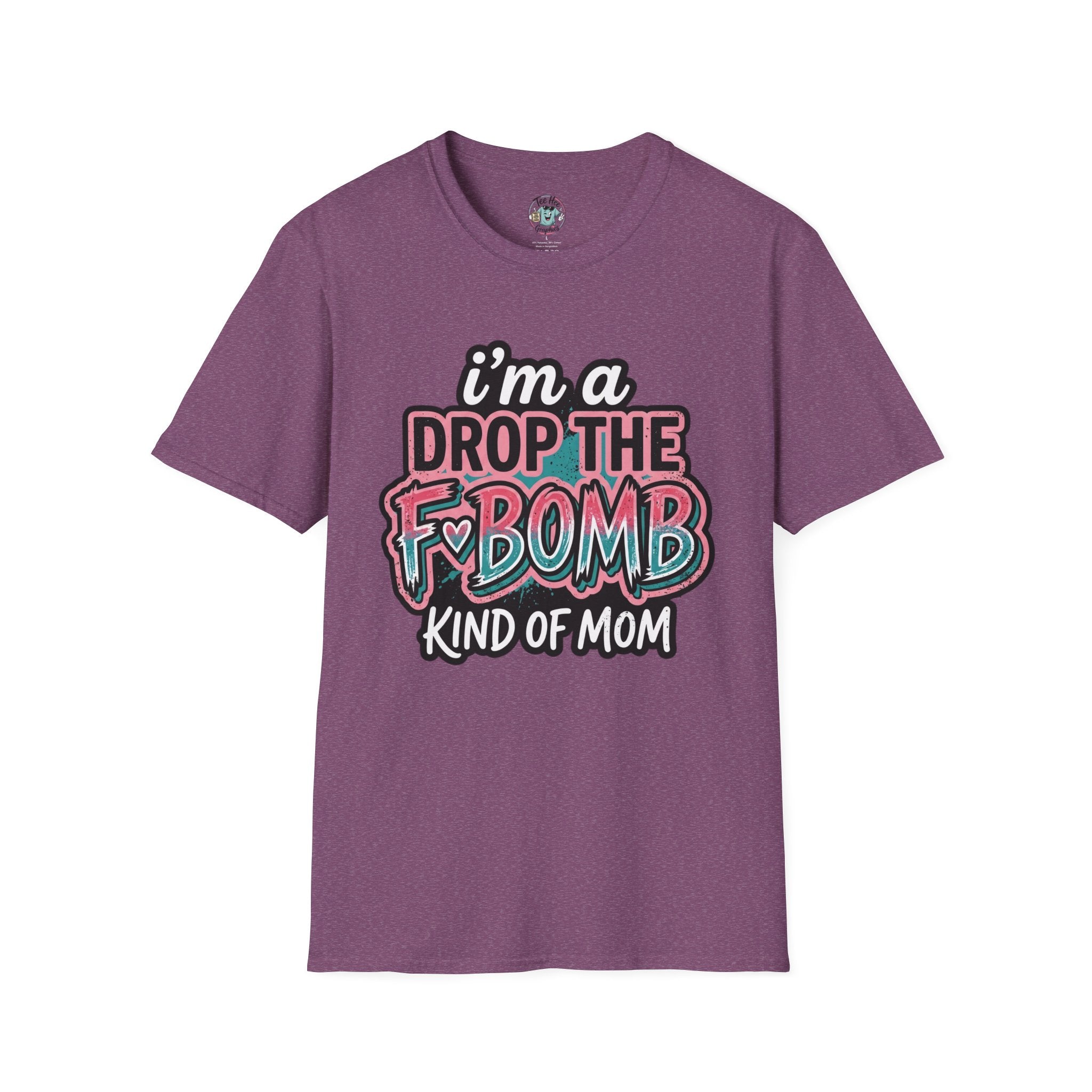 I'm a Drop the F-Bomb Kind of Mom T-Shirt