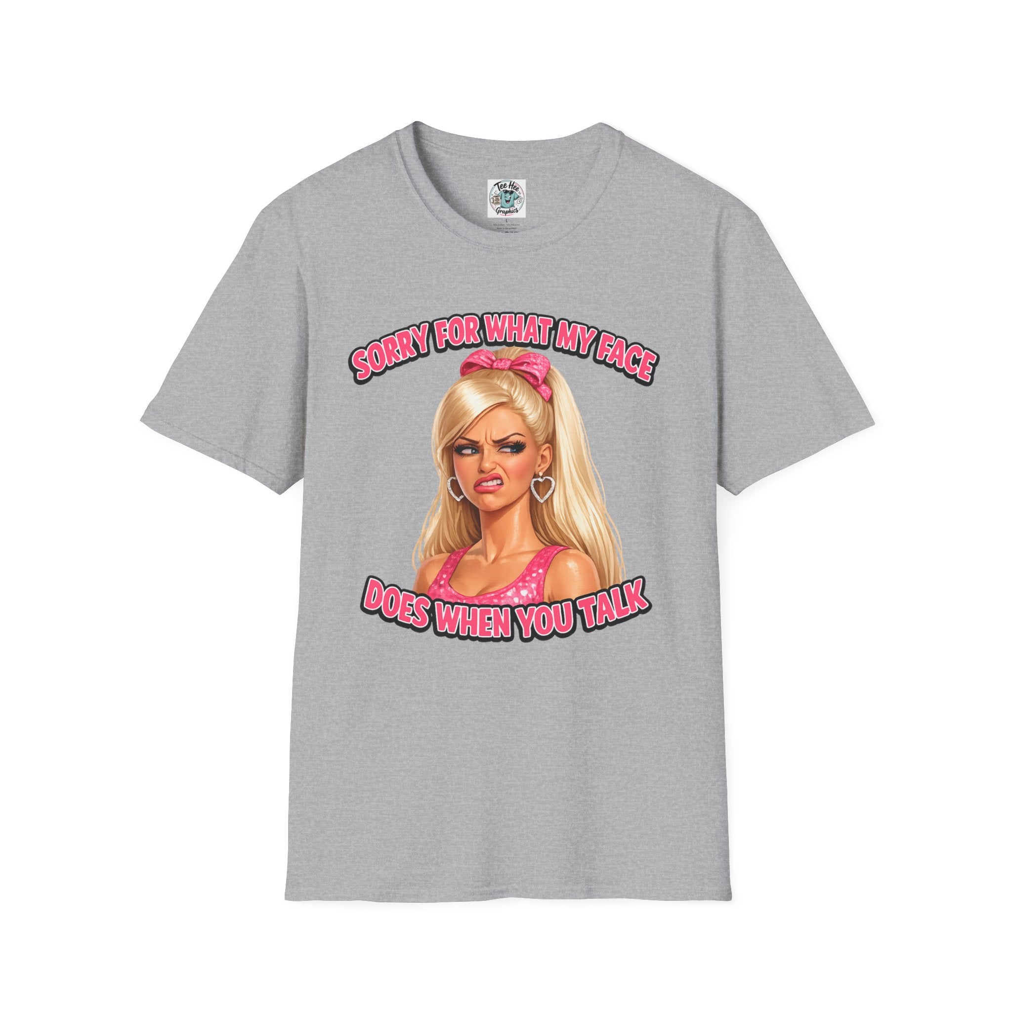 Graphic Tee — "Sorry For What My Face Does When You Talk" Sassy Barbie Vibe T-Shirt