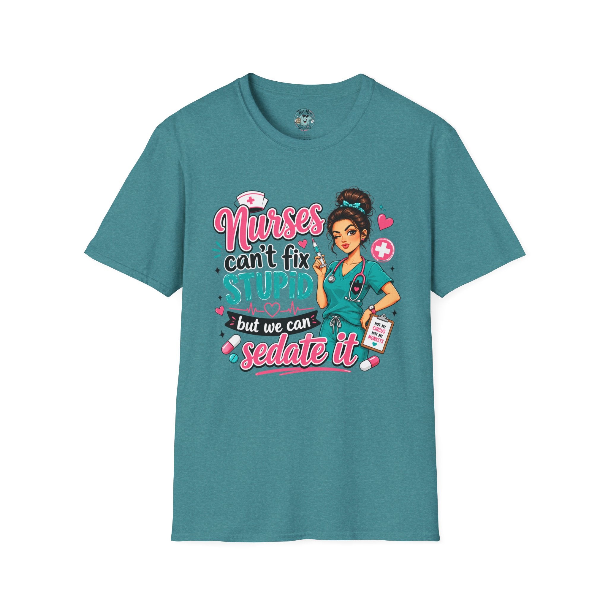 Nurse 'We Can't Fix Stupid But We Can Sedate It' T-Shirt