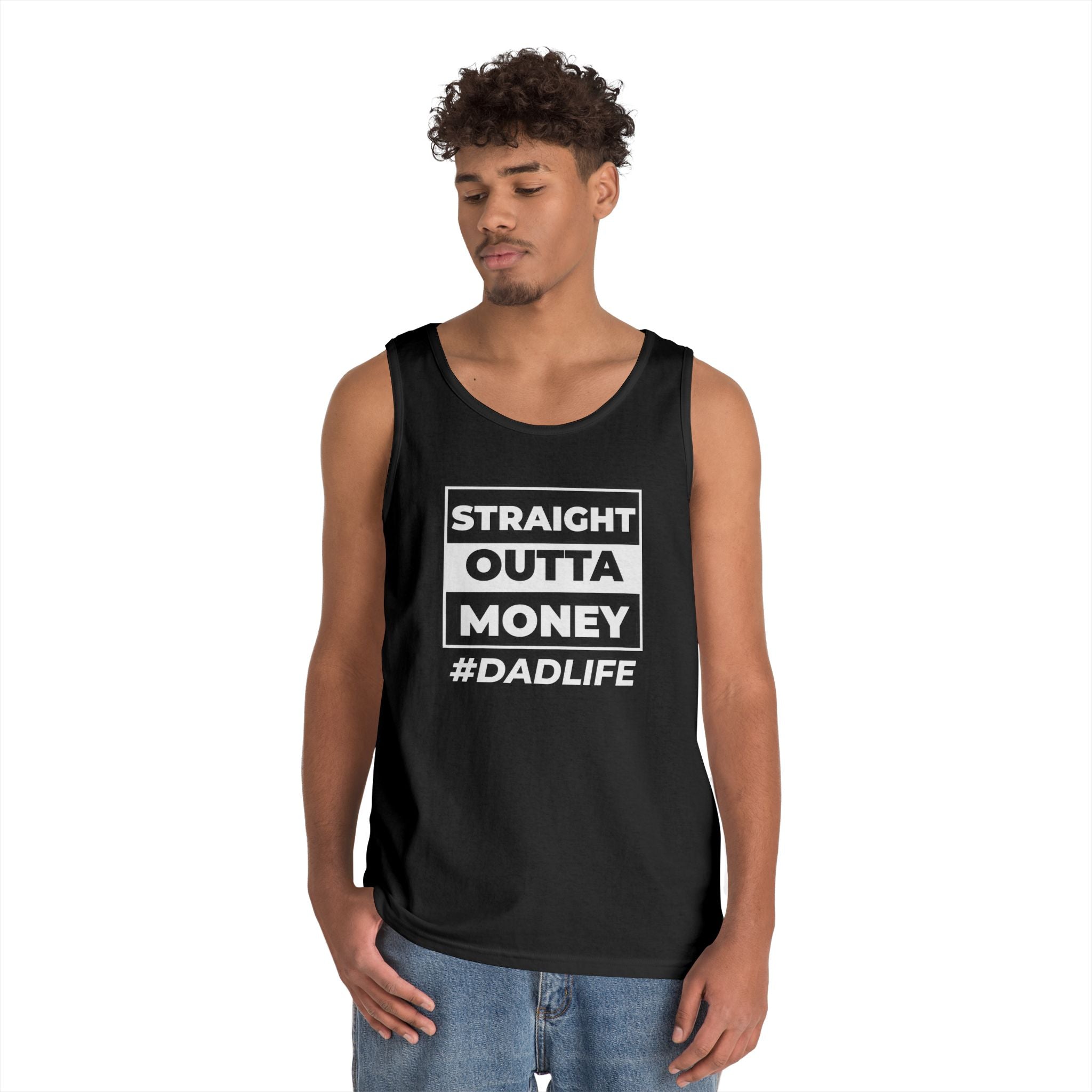 Dad Life Tank Top — "Straight Outta Money" Funny Fatherhood Shirt