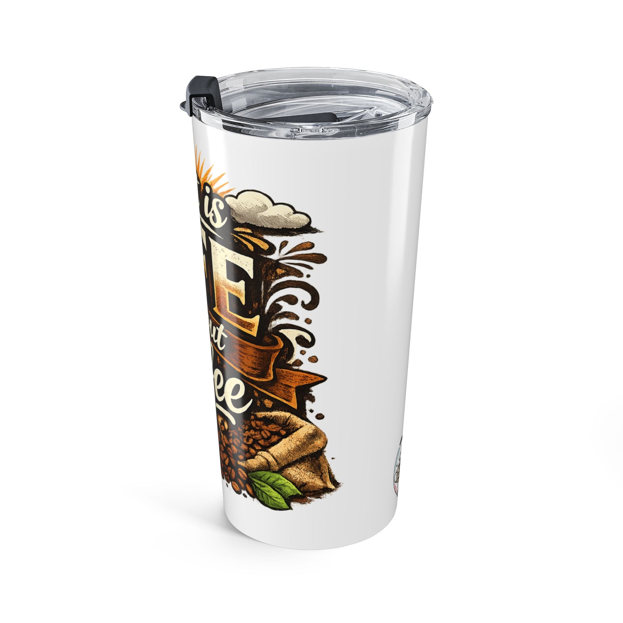 20oz Coffee Tumbler - "What Is Life Without Coffee" Insulated Travel Cup
