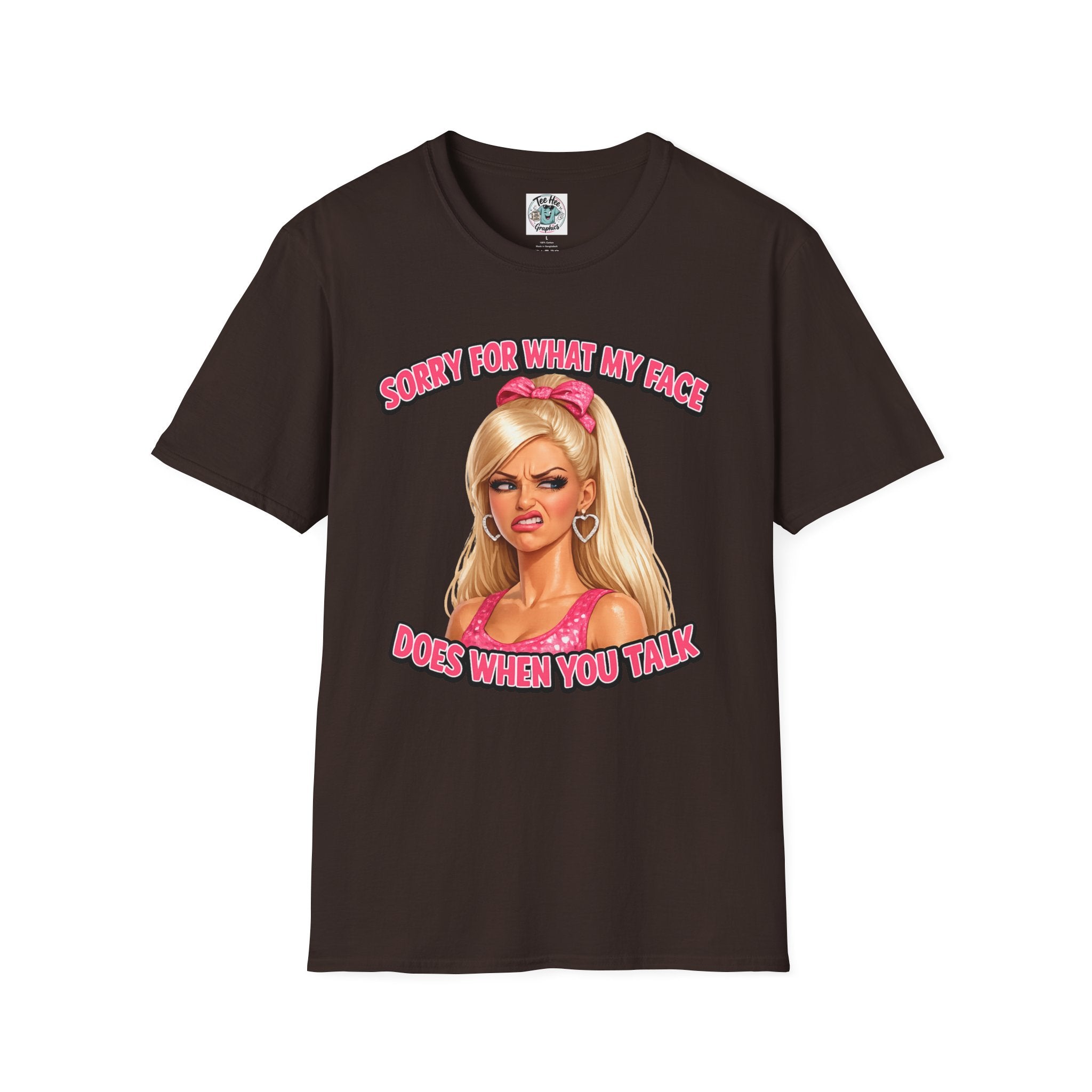 Graphic Tee — "Sorry For What My Face Does When You Talk" Sassy Barbie Vibe T-Shirt