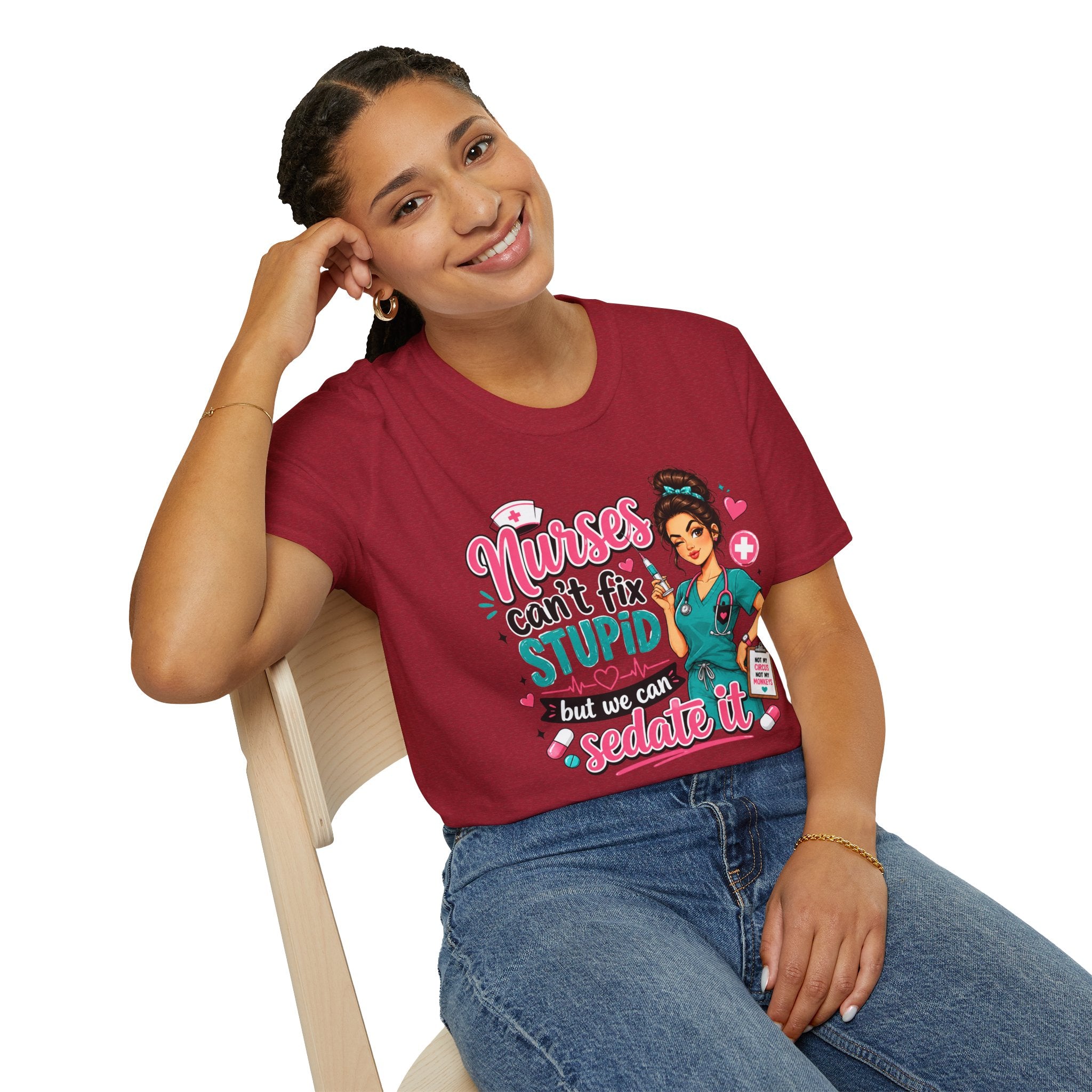 Nurse 'We Can't Fix Stupid But We Can Sedate It' T-Shirt