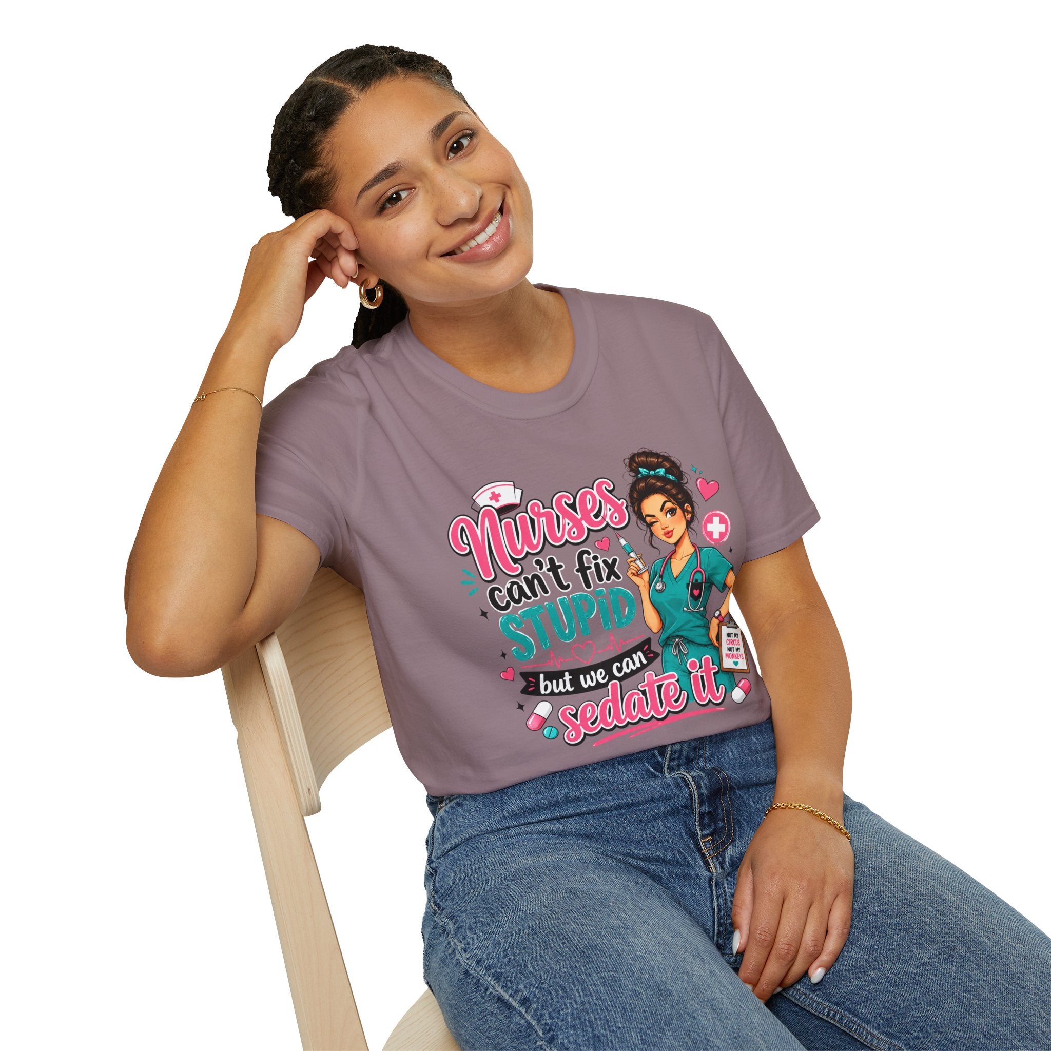 Nurse 'We Can't Fix Stupid But We Can Sedate It' T-Shirt