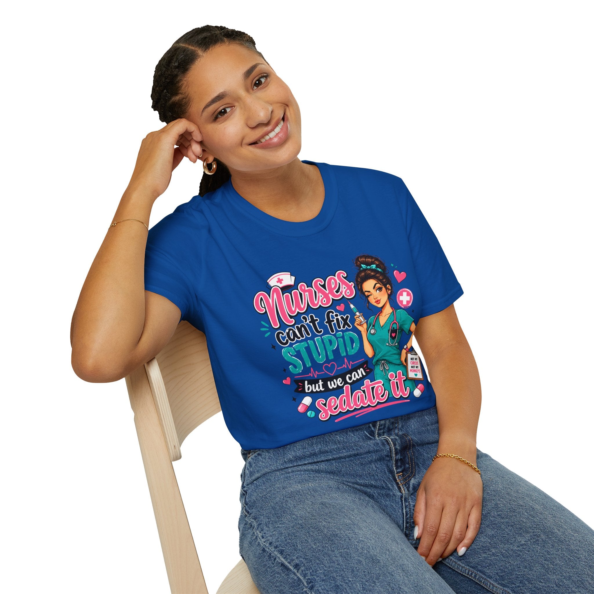 Nurse 'We Can't Fix Stupid But We Can Sedate It' T-Shirt