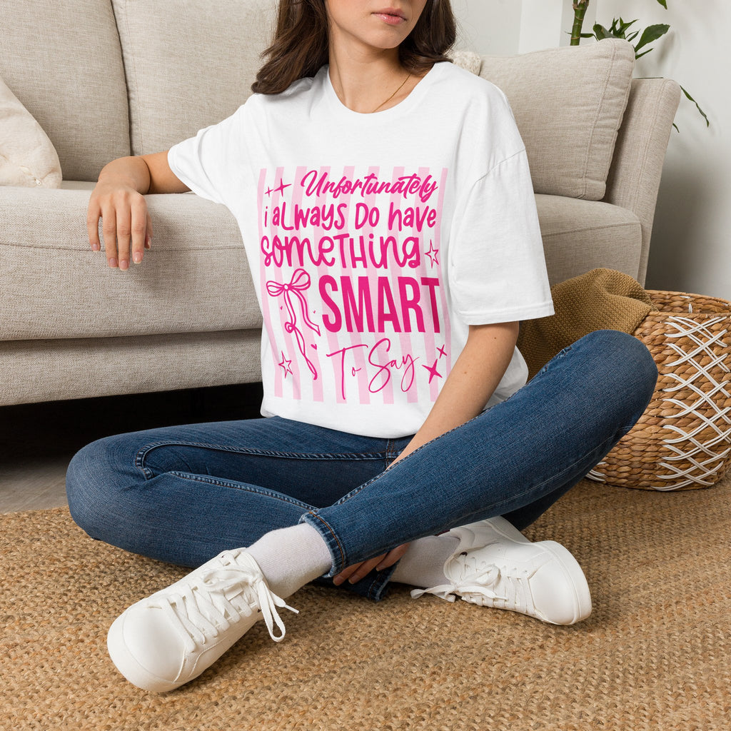 Unfortunately I Always Have Something to Say Shirt | Funny Sarcastic Gift for Women