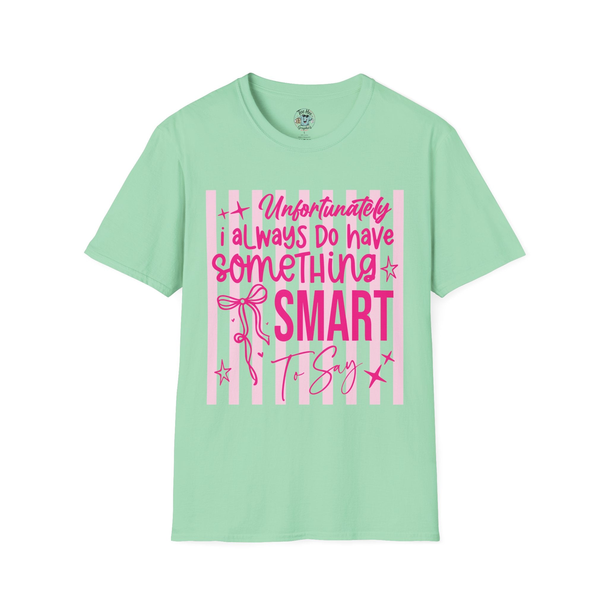 Unfortunately I Always Have Something to Say Shirt | Funny Sarcastic Gift for Women