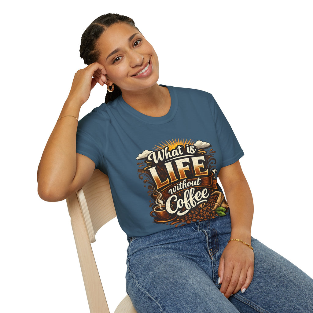 What Is Life Without Coffee T-Shirt — Daily Graphic Tee