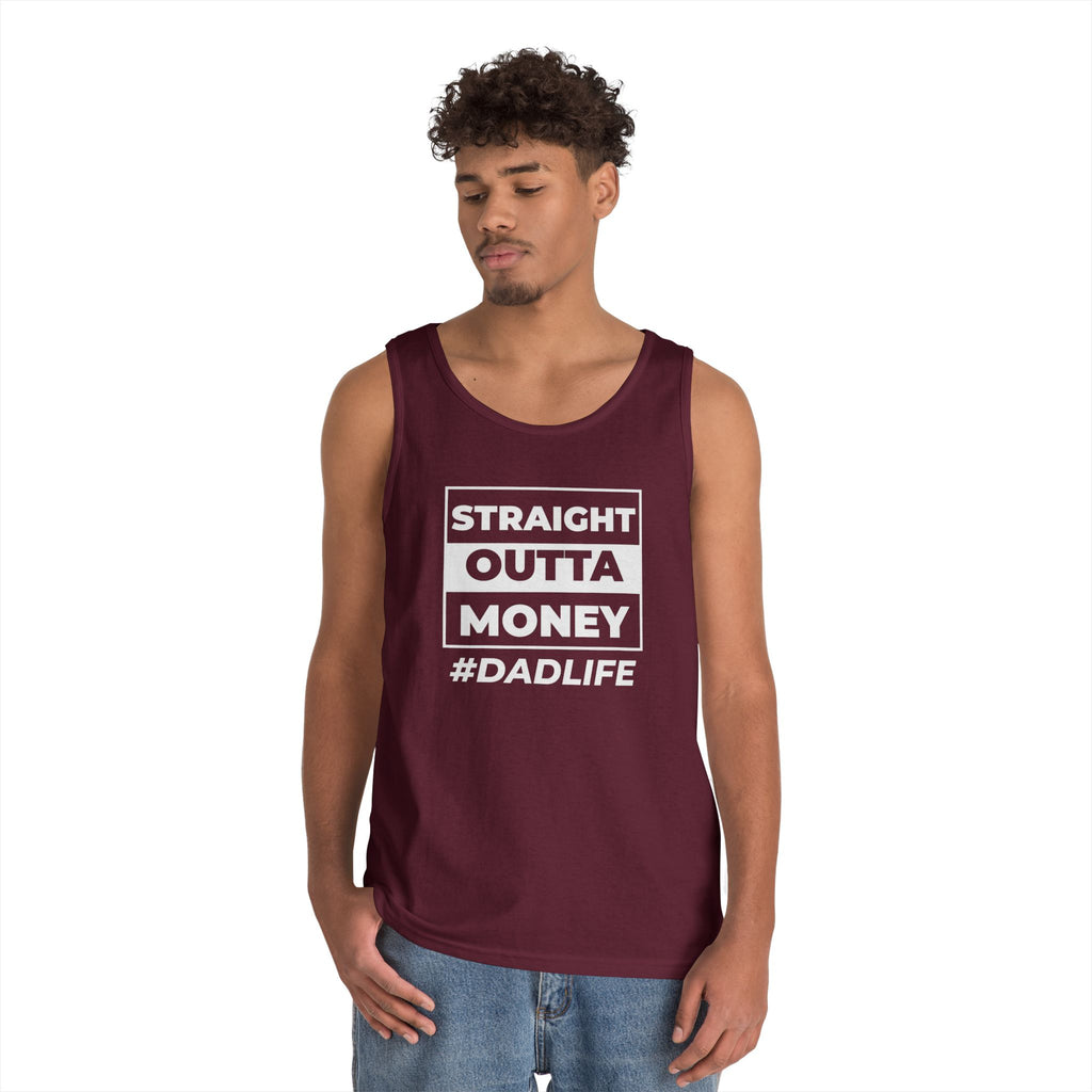 Dad Life Tank Top — "Straight Outta Money" Funny Fatherhood Shirt