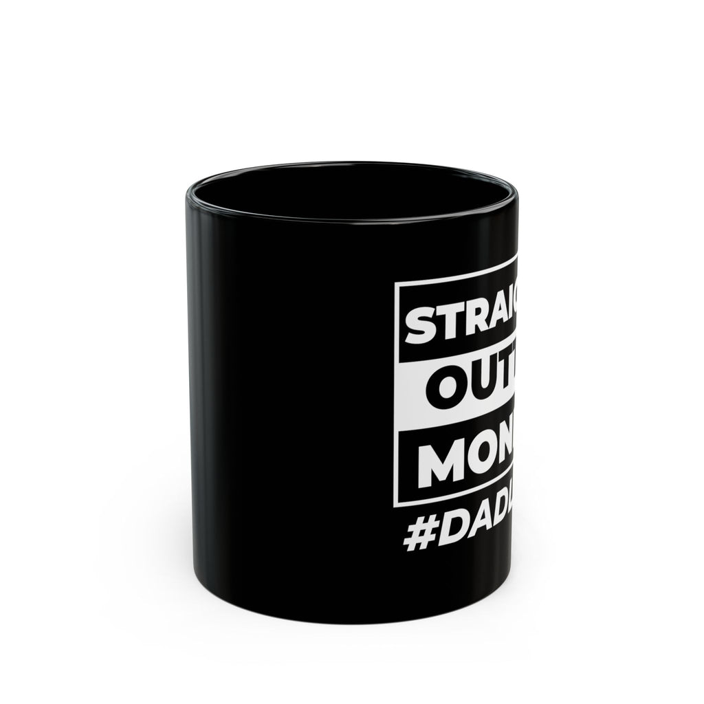 Straight Outta Money Dad Life Coffee Cup – Black Ceramic Mug