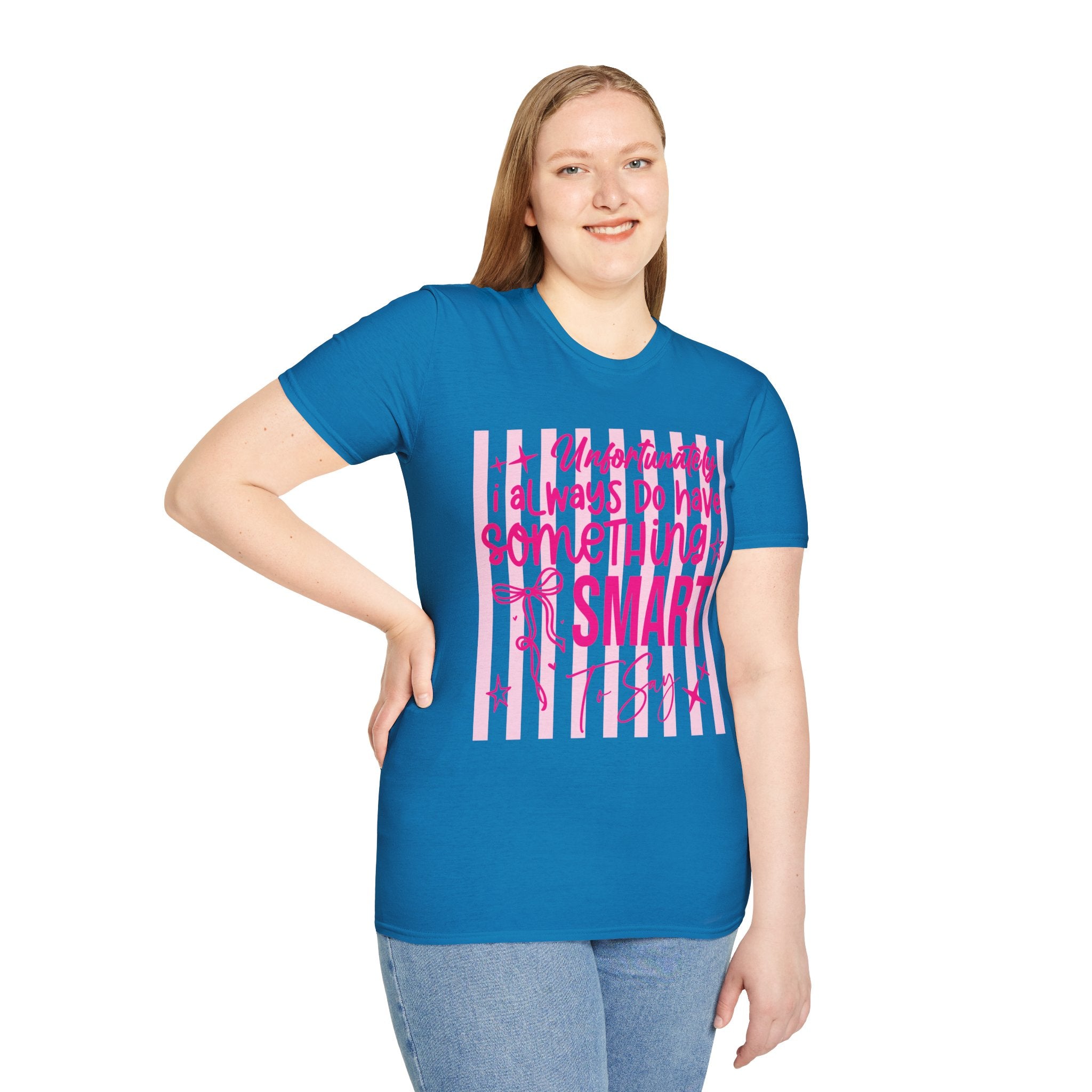 Unfortunately I Always Have Something to Say Shirt | Funny Sarcastic Gift for Women