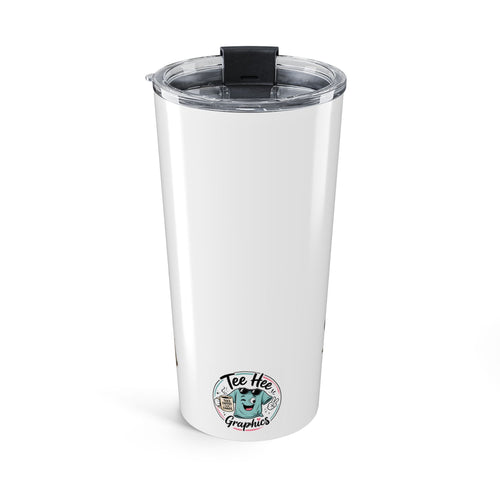 20oz Coffee Tumbler - "What Is Life Without Coffee" Insulated Travel Cup