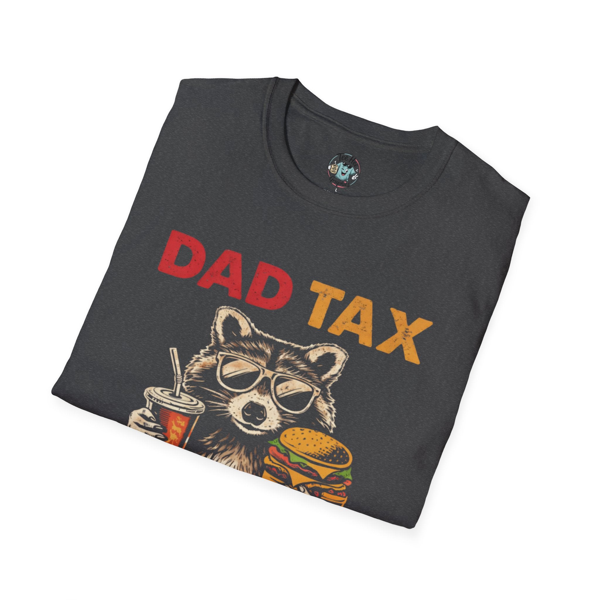 Dad Tax T-Shirt — Funny Dad Saying: 'Making Sure It's Not Poison'