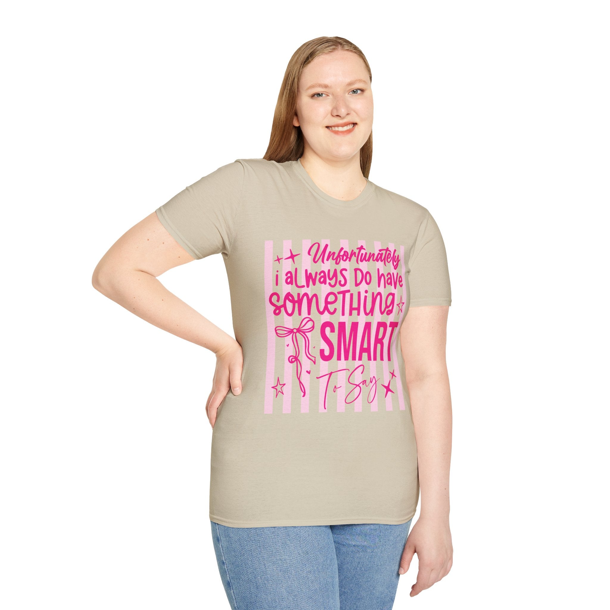 Unfortunately I Always Have Something to Say Shirt | Funny Sarcastic Gift for Women
