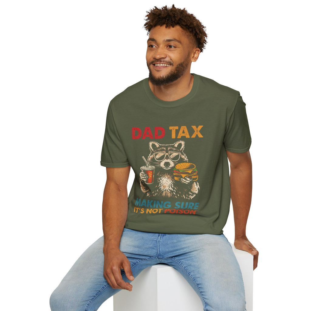Dad Tax T-Shirt — Funny Dad Saying: 'Making Sure It's Not Poison'