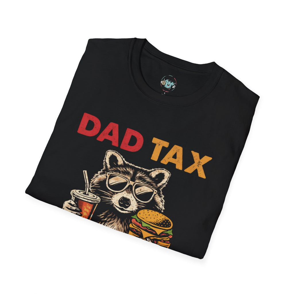 Dad Tax T-Shirt — Funny Dad Saying: 'Making Sure It's Not Poison'