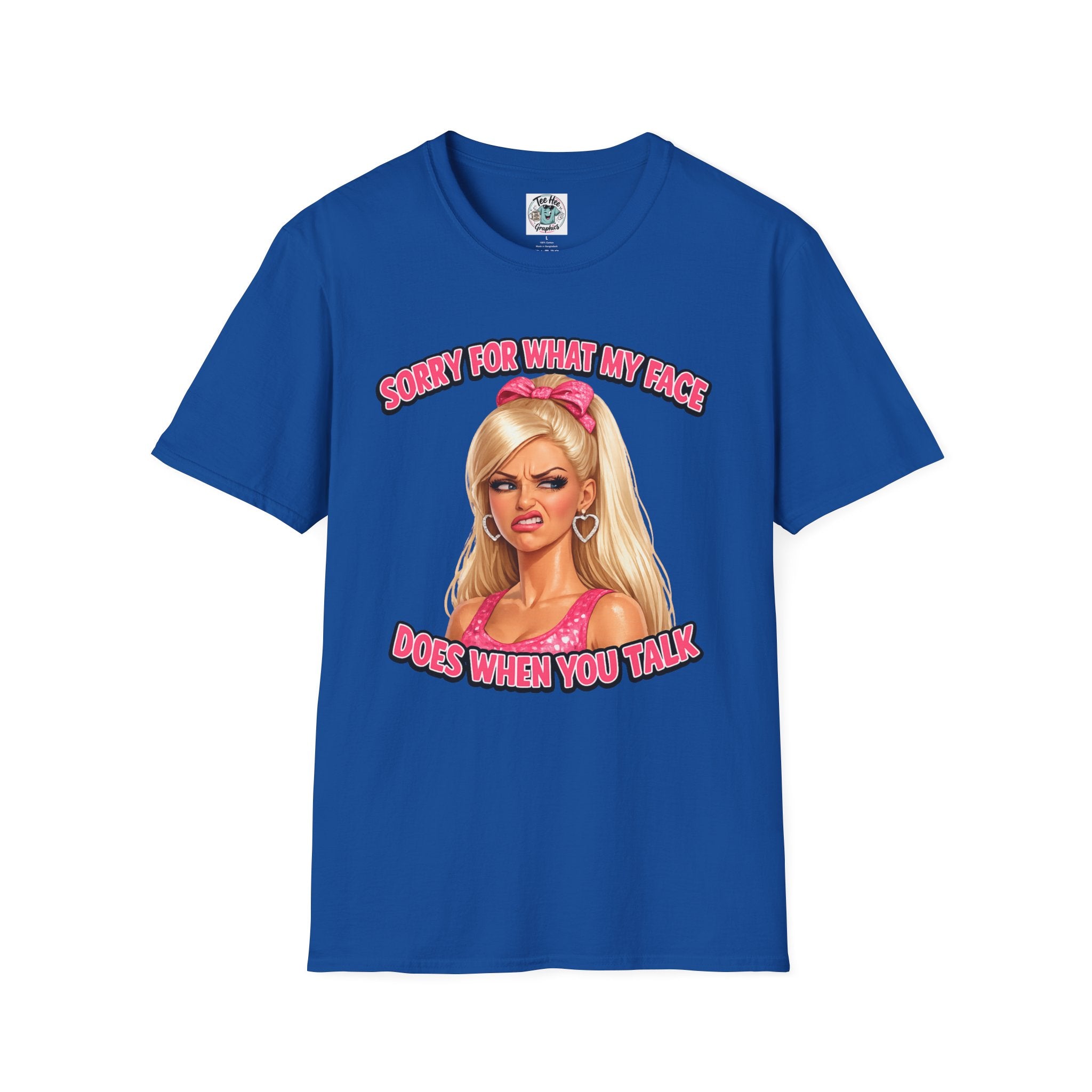 Graphic Tee — "Sorry For What My Face Does When You Talk" Sassy Barbie Vibe T-Shirt
