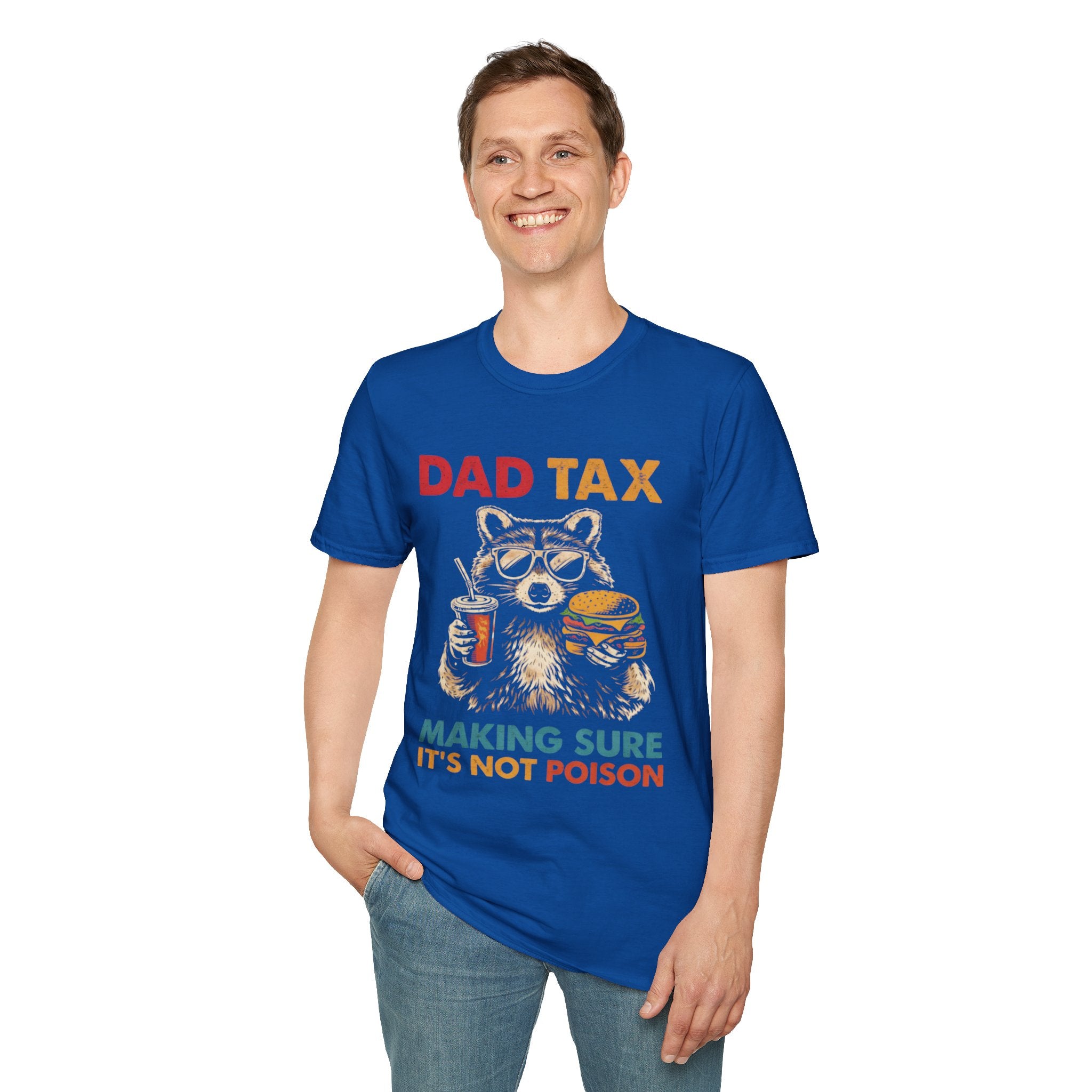 Dad Tax T-Shirt — Funny Dad Saying: 'Making Sure It's Not Poison'