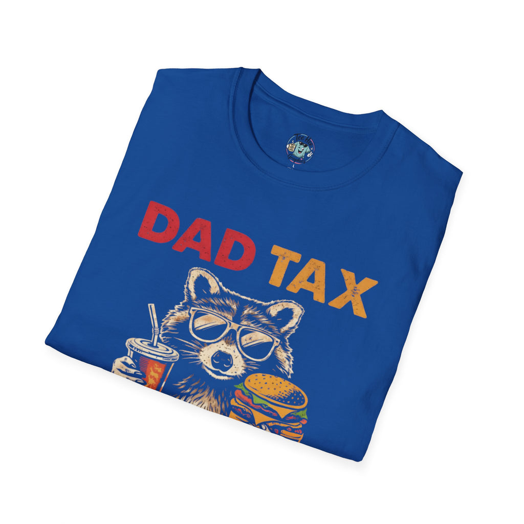 Dad Tax T-Shirt — Funny Dad Saying: 'Making Sure It's Not Poison'