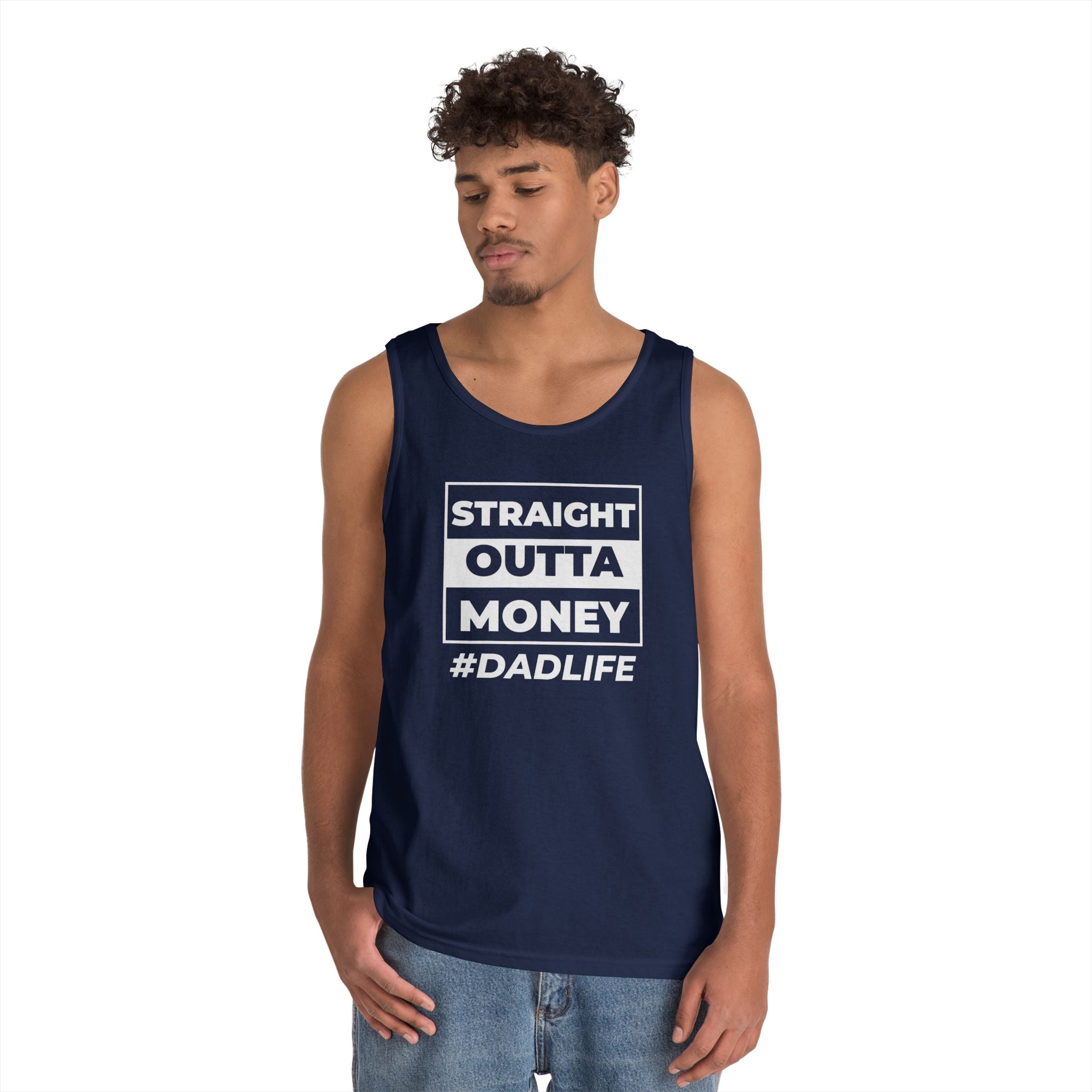 Dad Life Tank Top — "Straight Outta Money" Funny Fatherhood Shirt
