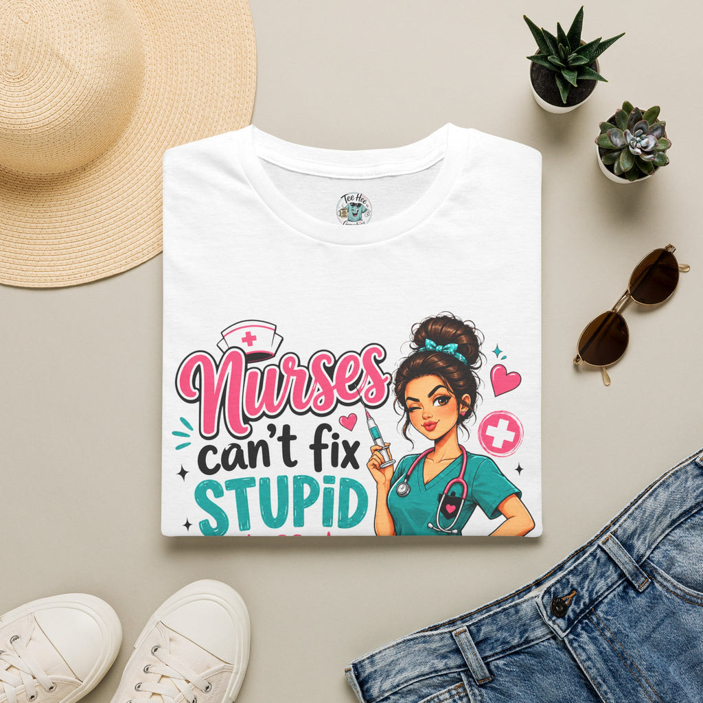 Nurse 'We Can't Fix Stupid But We Can Sedate It' T-Shirt