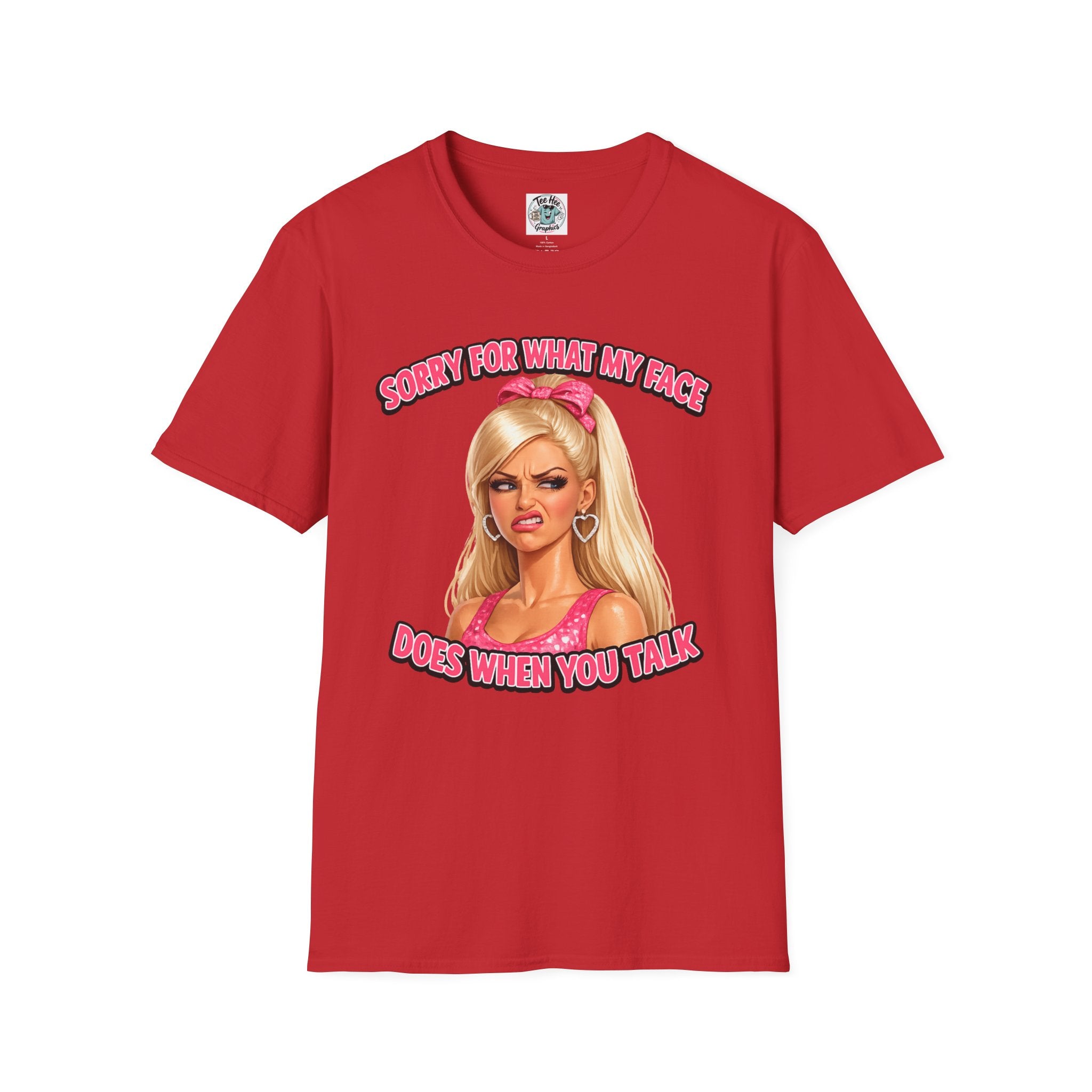 Graphic Tee — "Sorry For What My Face Does When You Talk" Sassy Barbie Vibe T-Shirt