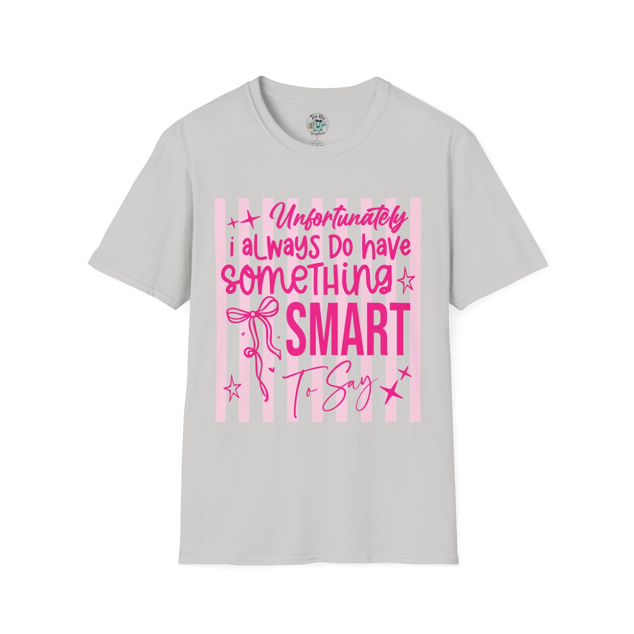 Unfortunately I Always Have Something to Say Shirt | Funny Sarcastic Gift for Women