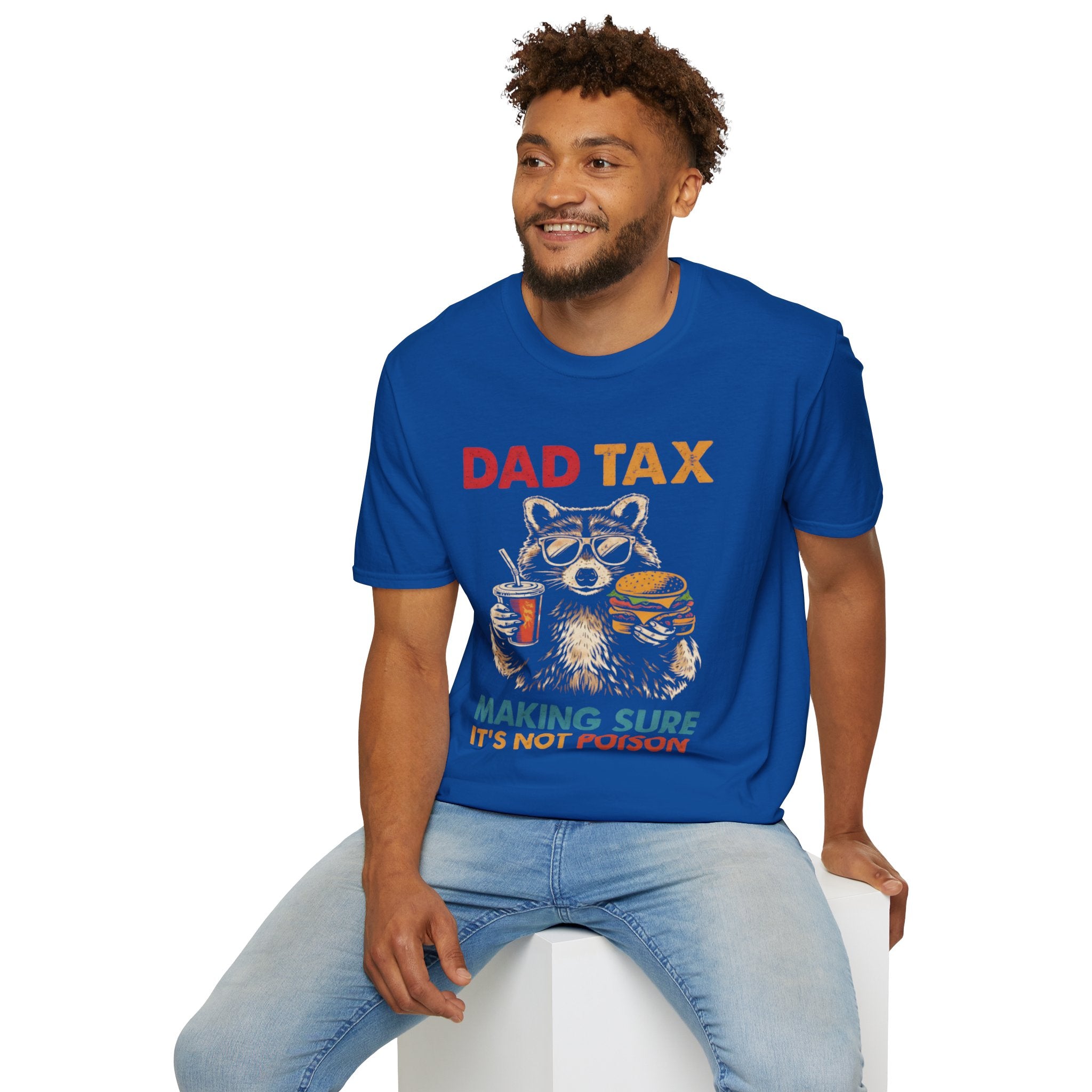 Dad Tax T-Shirt — Funny Dad Saying: 'Making Sure It's Not Poison'
