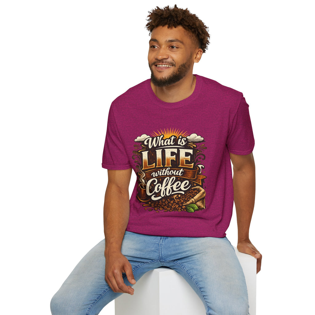 What Is Life Without Coffee T-Shirt — Daily Graphic Tee