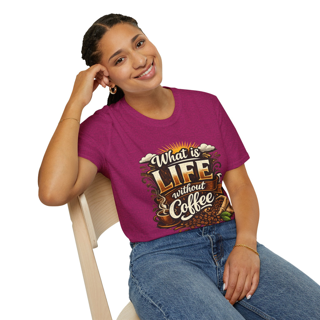 What Is Life Without Coffee T-Shirt — Daily Graphic Tee