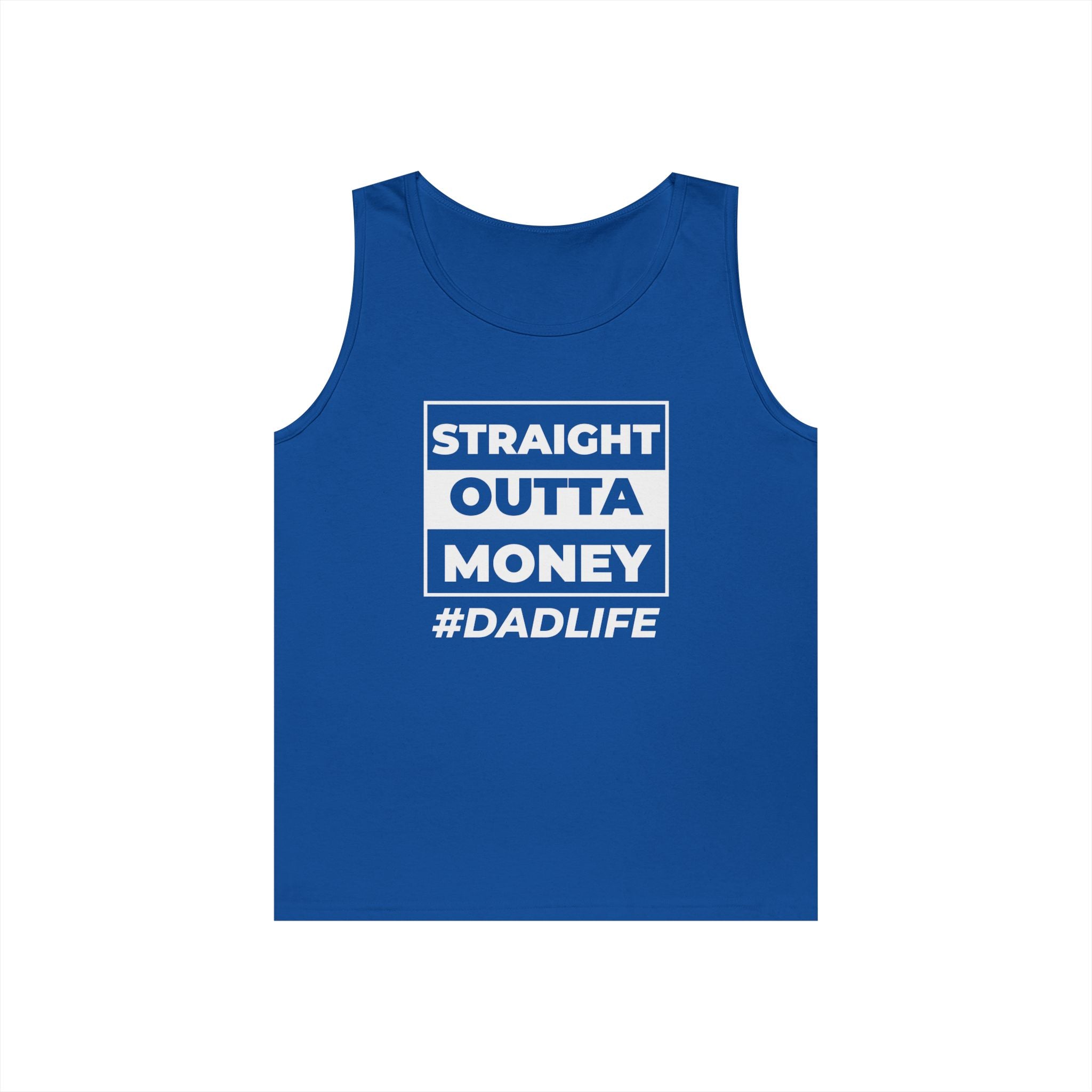Dad Life Tank Top — "Straight Outta Money" Funny Fatherhood Shirt