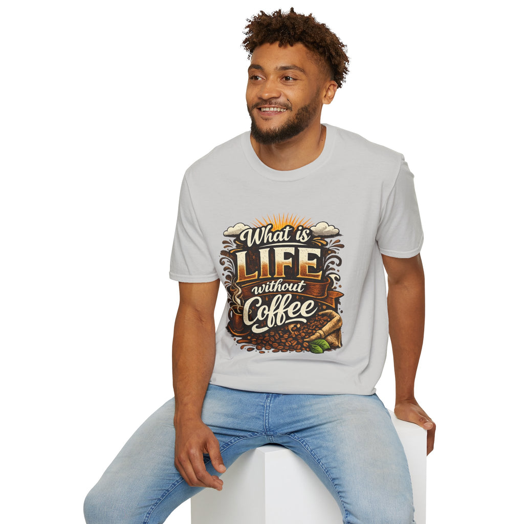 What Is Life Without Coffee T-Shirt — Daily Graphic Tee