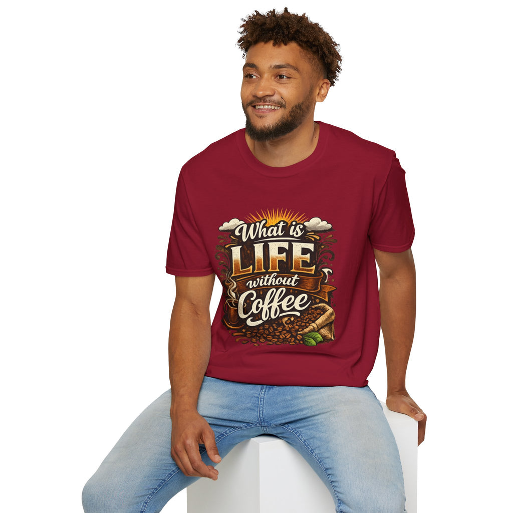 What Is Life Without Coffee T-Shirt — Daily Graphic Tee