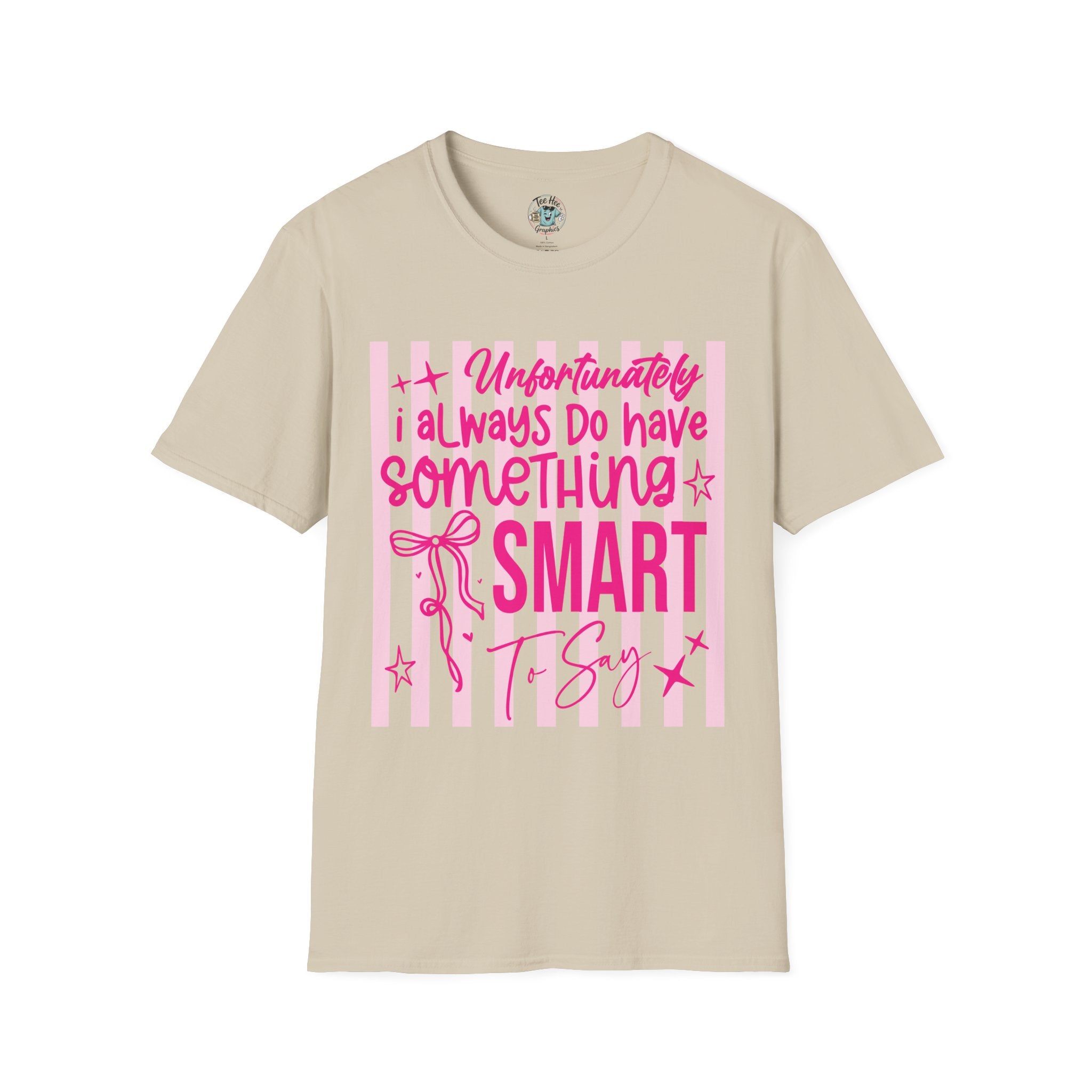 Unfortunately I Always Have Something to Say Shirt | Funny Sarcastic Gift for Women