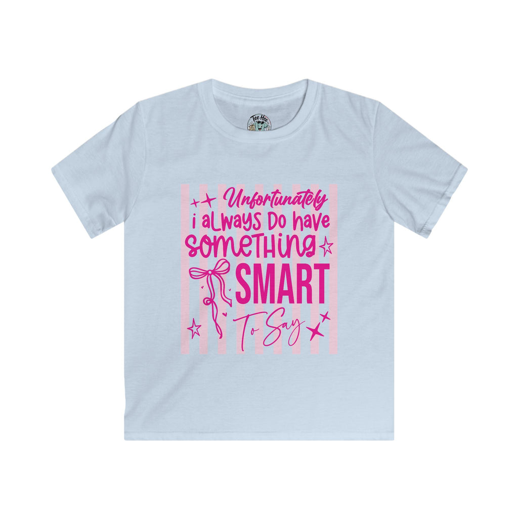 Kids Tee — "Unfortunately I Always Have Something to Say" Pink Bow Cute Graphic