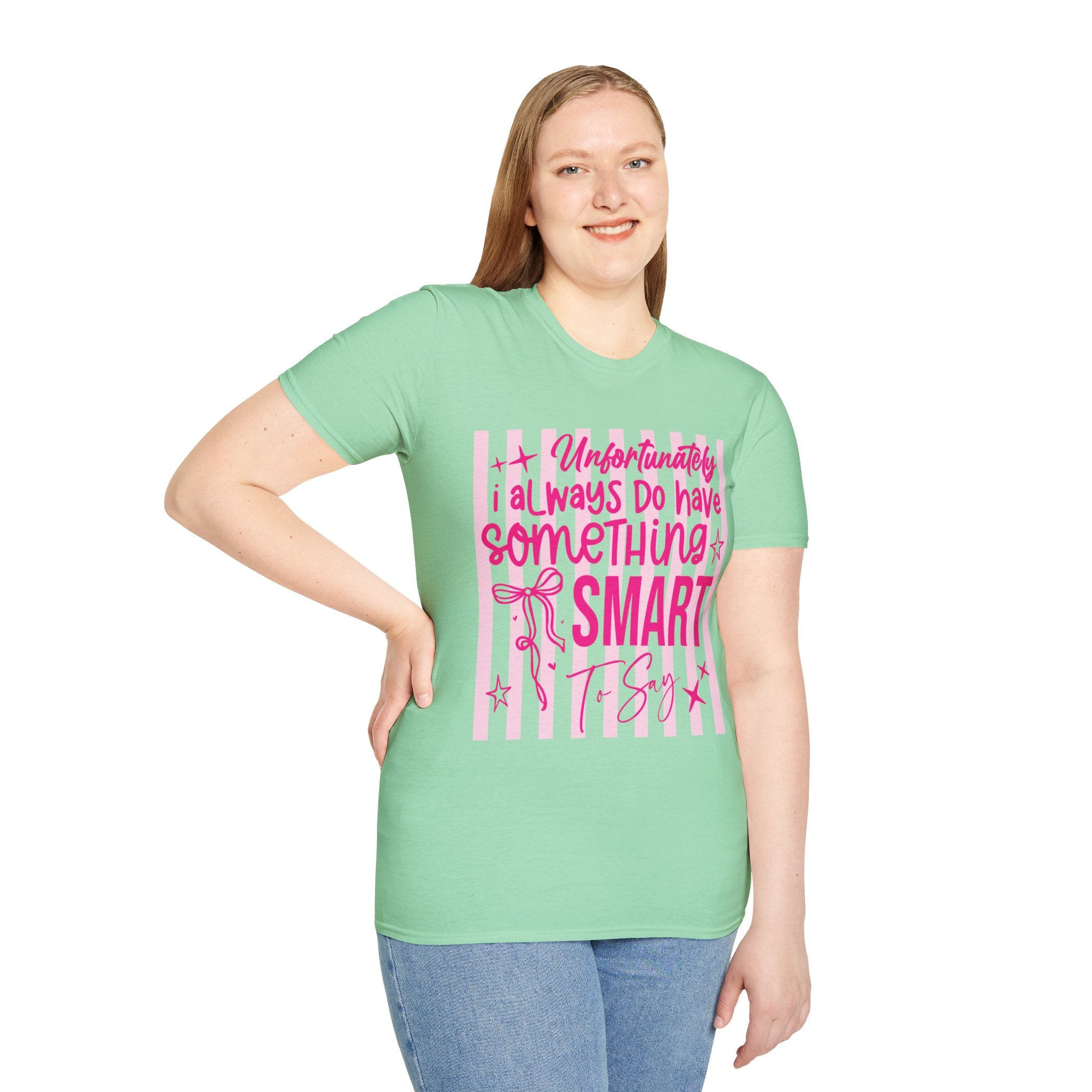 Unfortunately I Always Have Something to Say Shirt | Funny Sarcastic Gift for Women