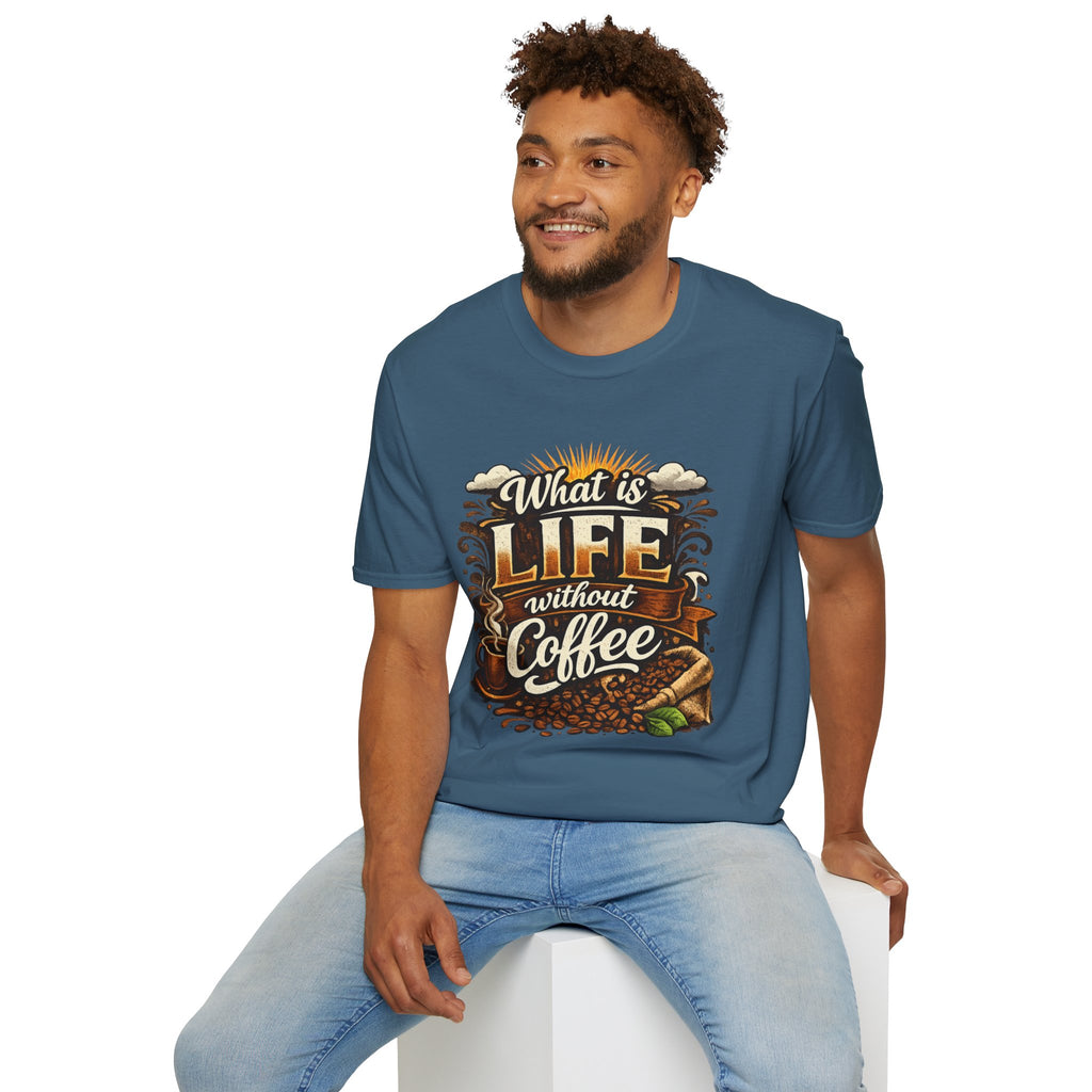 What Is Life Without Coffee T-Shirt — Daily Graphic Tee