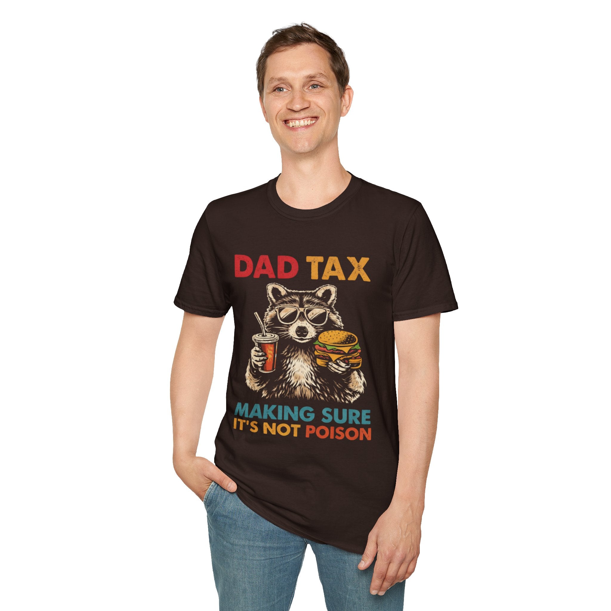 Dad Tax T-Shirt — Funny Dad Saying: 'Making Sure It's Not Poison'