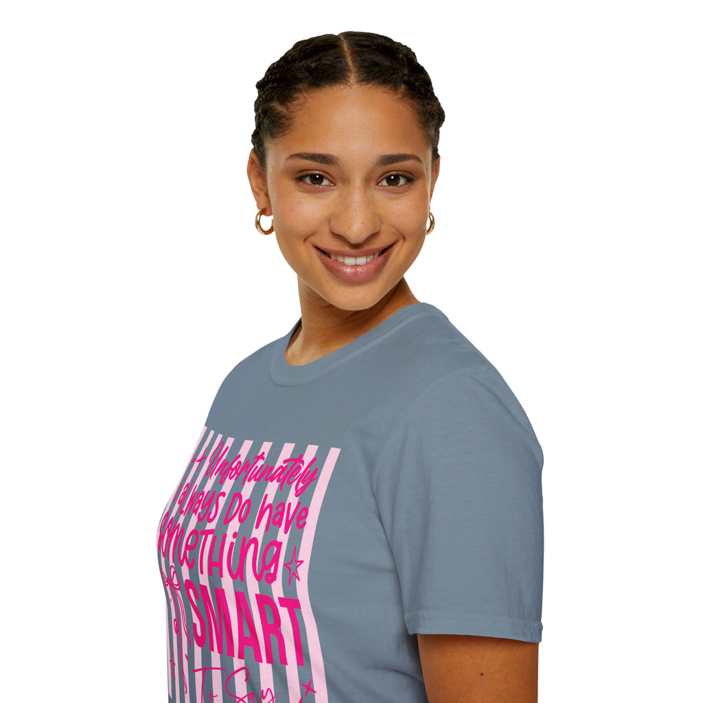 Unfortunately I Always Have Something to Say Shirt | Funny Sarcastic Gift for Women
