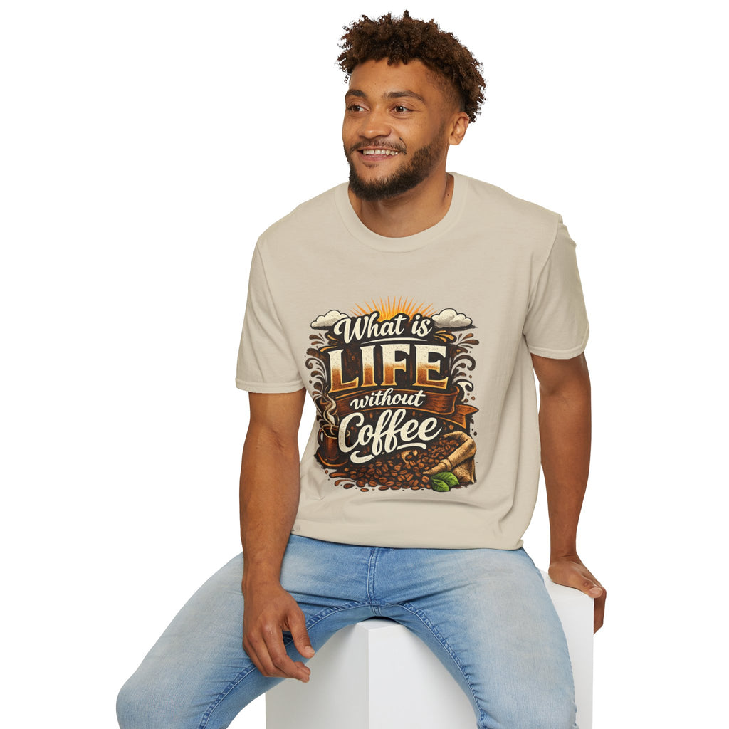 What Is Life Without Coffee T-Shirt — Daily Graphic Tee