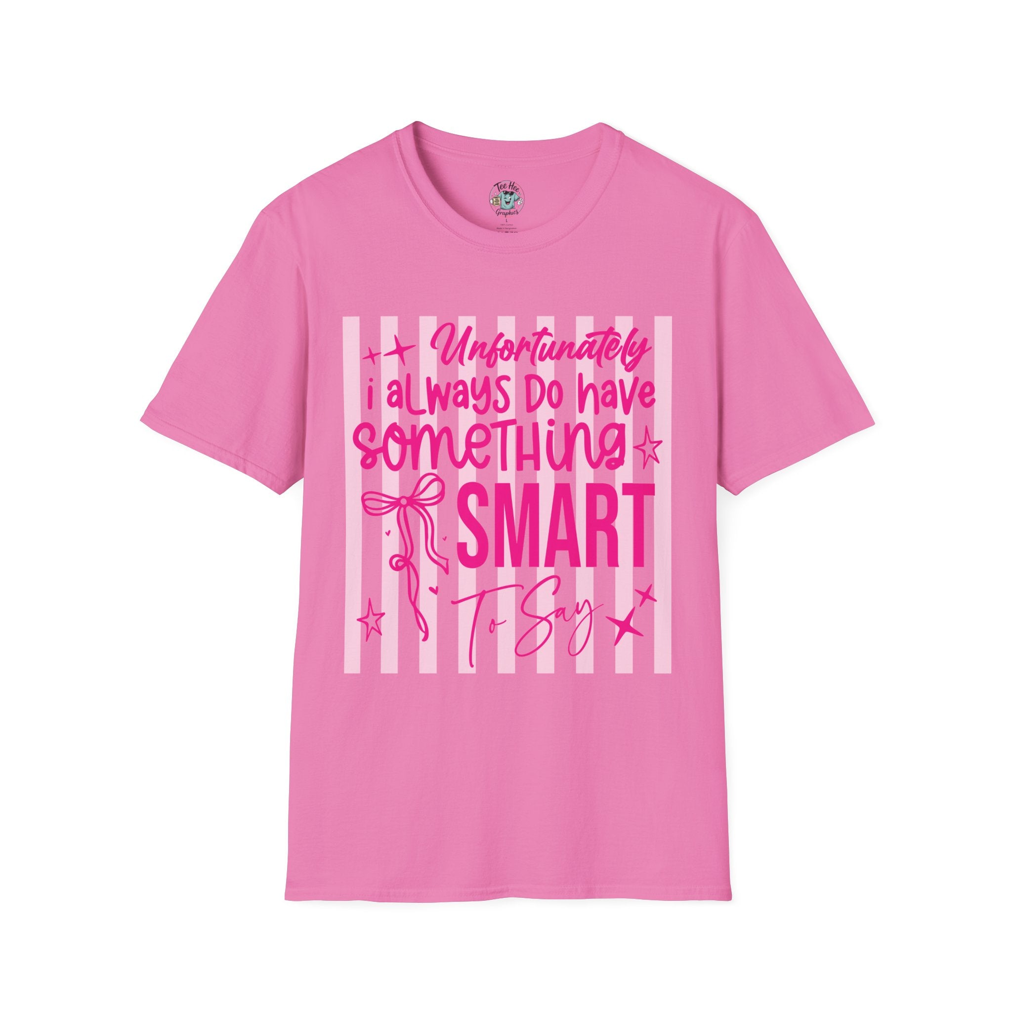 Unfortunately I Always Have Something to Say Shirt | Funny Sarcastic Gift for Women