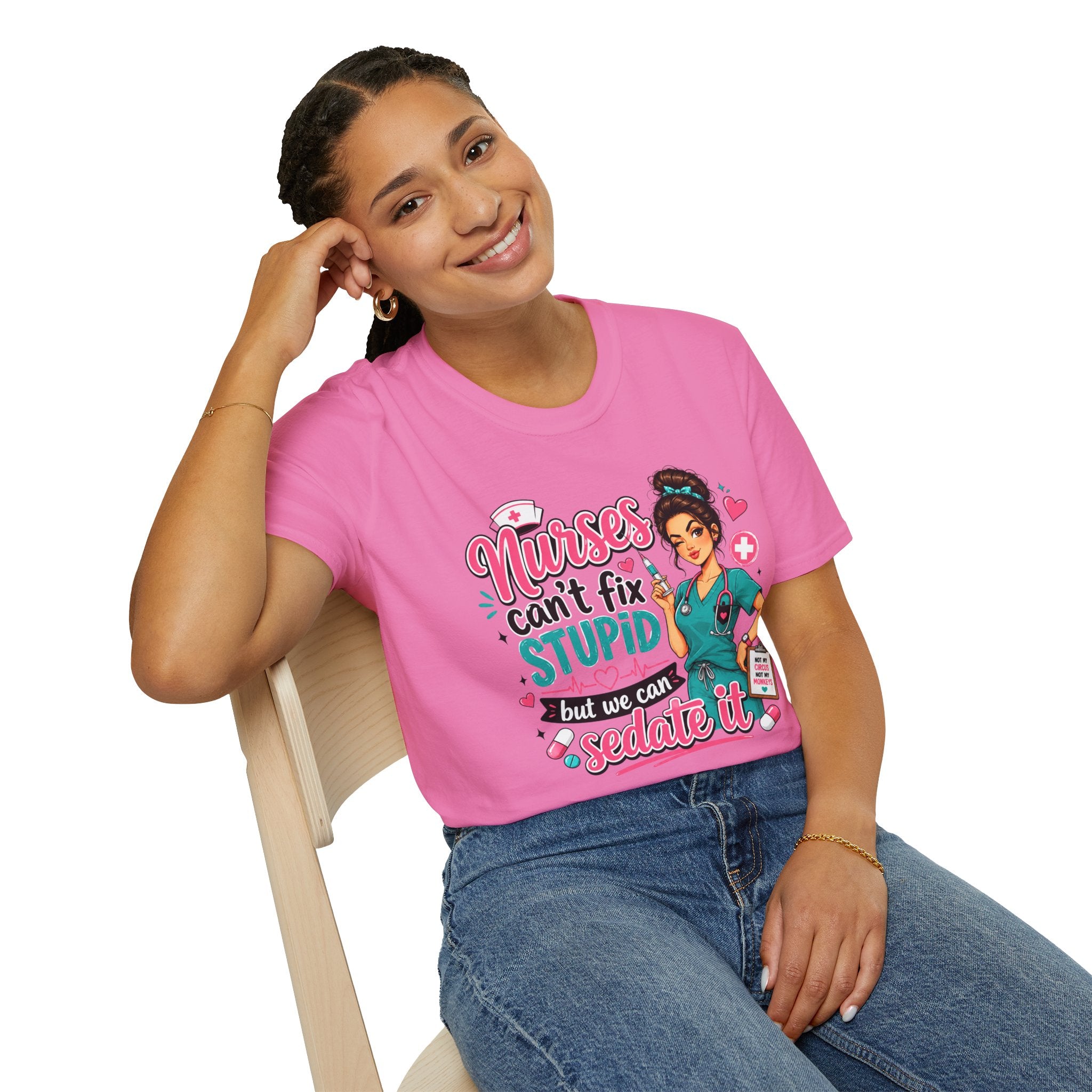 Nurse 'We Can't Fix Stupid But We Can Sedate It' T-Shirt